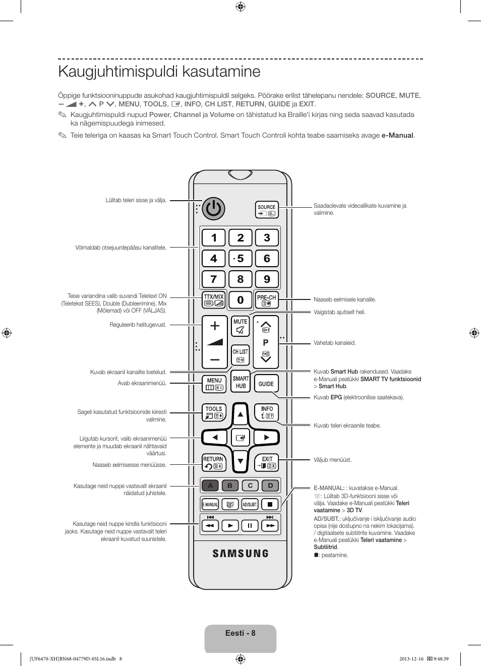 Kaugjuhtimispuldi kasutamine | Samsung UE50F6670SS User Manual | Page 368 / 385