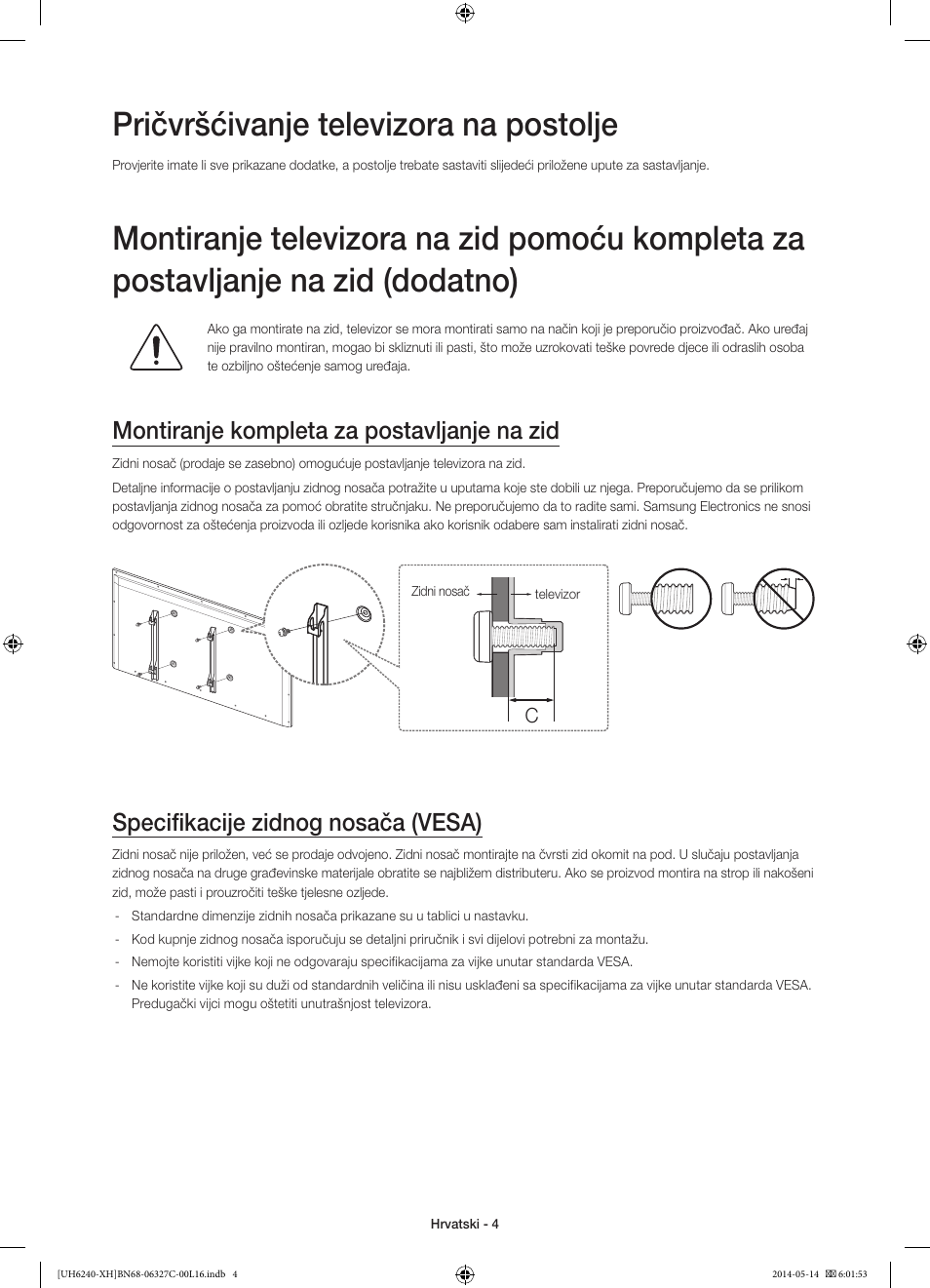 Pričvršćivanje televizora na postolje, Montiranje kompleta za postavljanje na zid, Specifikacije zidnog nosača (vesa) | Samsung UE60H6270SS User Manual | Page 104 / 321