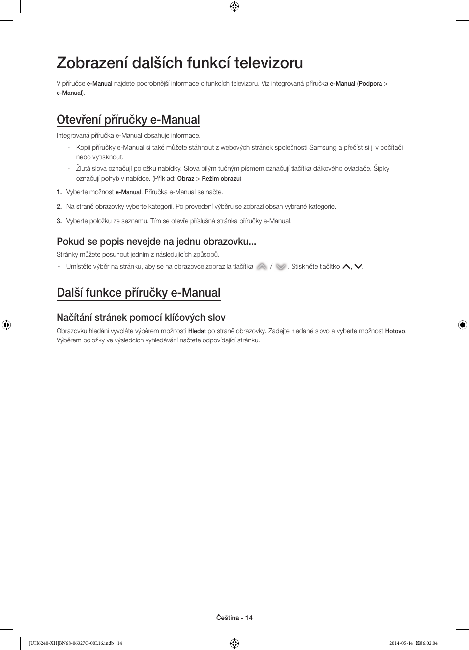 Zobrazení dalších funkcí televizoru, Otevření příručky e-manual, Další funkce příručky e-manual | Pokud se popis nevejde na jednu obrazovku, Načítání stránek pomocí klíčových slov | Samsung UE60H6270SS User Manual | Page 134 / 321