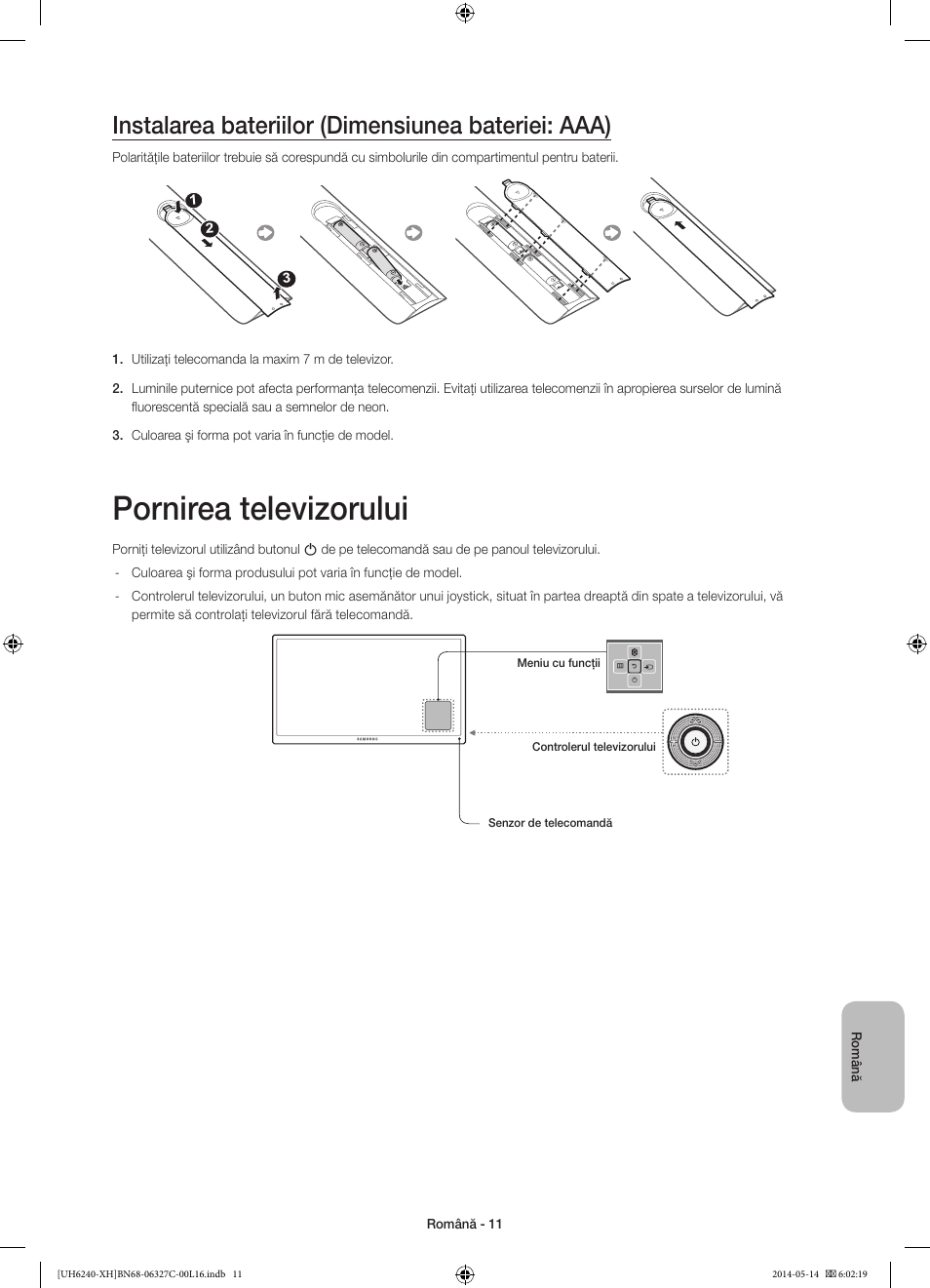 Pornirea televizorului, Instalarea bateriilor (dimensiunea bateriei: aaa) | Samsung UE60H6270SS User Manual | Page 171 / 321