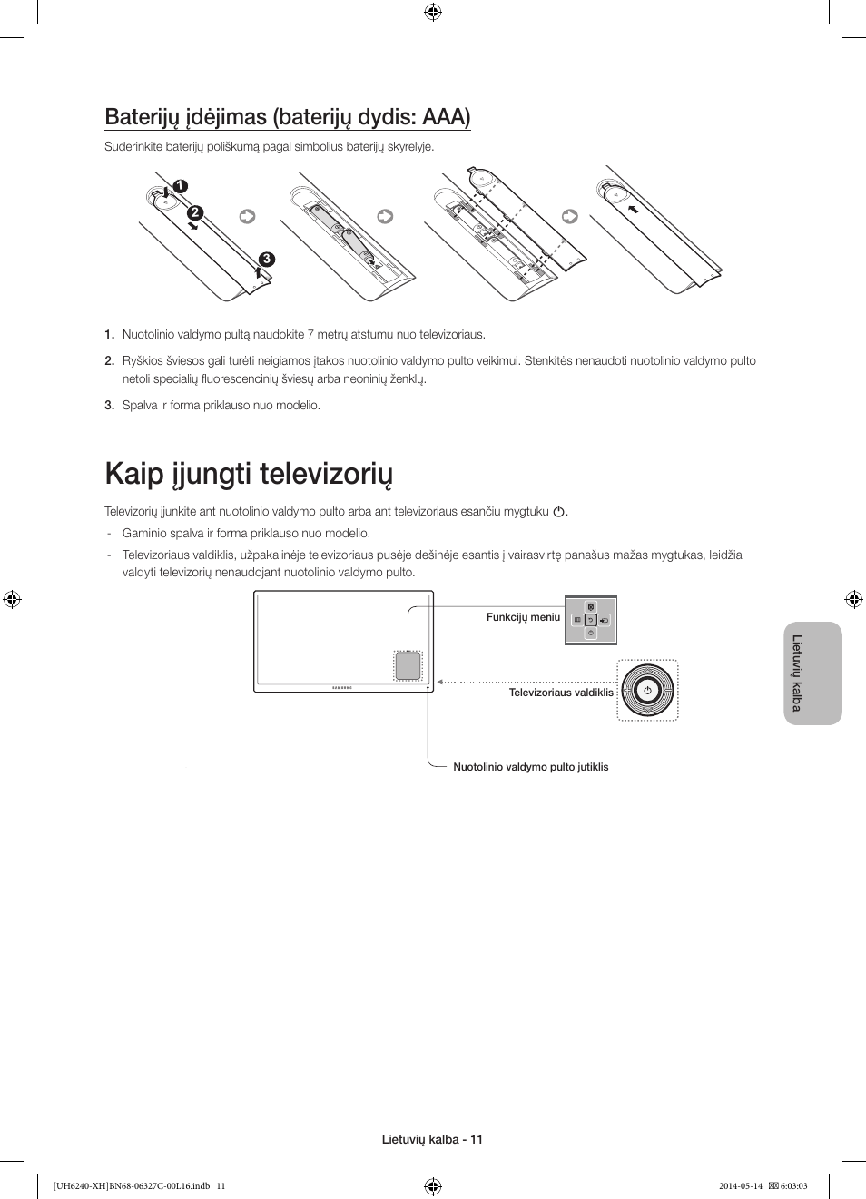 Kaip įjungti televizorių, Baterijų įdėjimas (baterijų dydis: aaa) | Samsung UE60H6270SS User Manual | Page 291 / 321