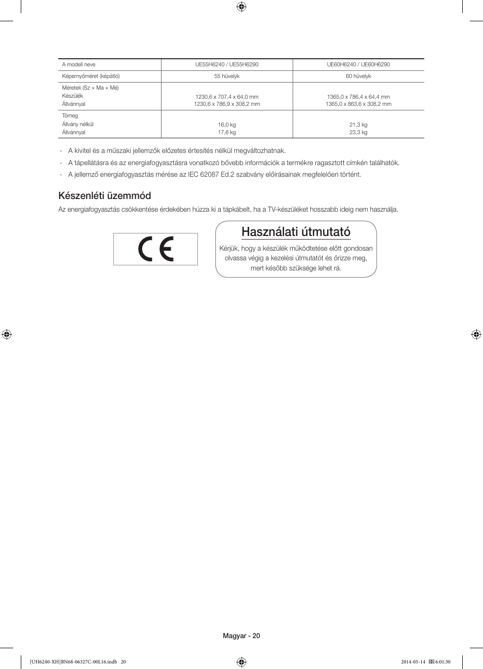 Használati útmutató, Készenléti üzemmód | Samsung UE60H6270SS User Manual | Page 40 / 321