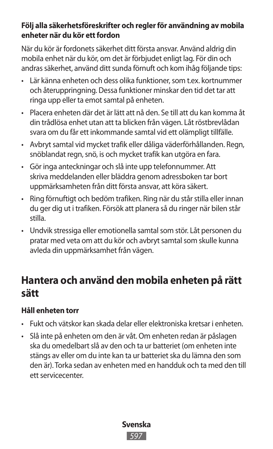 Hantera och använd den mobila enheten på rätt sätt | Samsung SM-P905 User Manual | Page 598 / 718