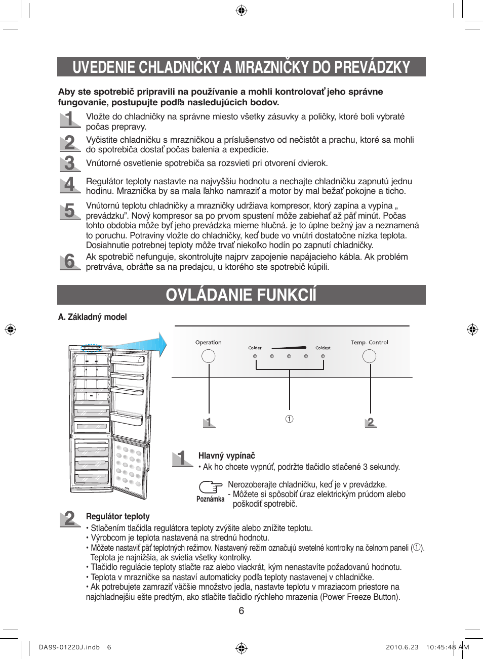 Uvedenie chladničky a mrazničky do prevádzky, Ovládanie funkcií | Samsung RL41WCSW User Manual | Page 86 / 100