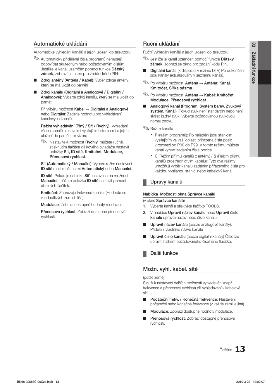 Automatické ukládání, Ruční ukládání, Možn. vyhl. kabel. sítě | Samsung LE19C350D1W User Manual | Page 211 / 331