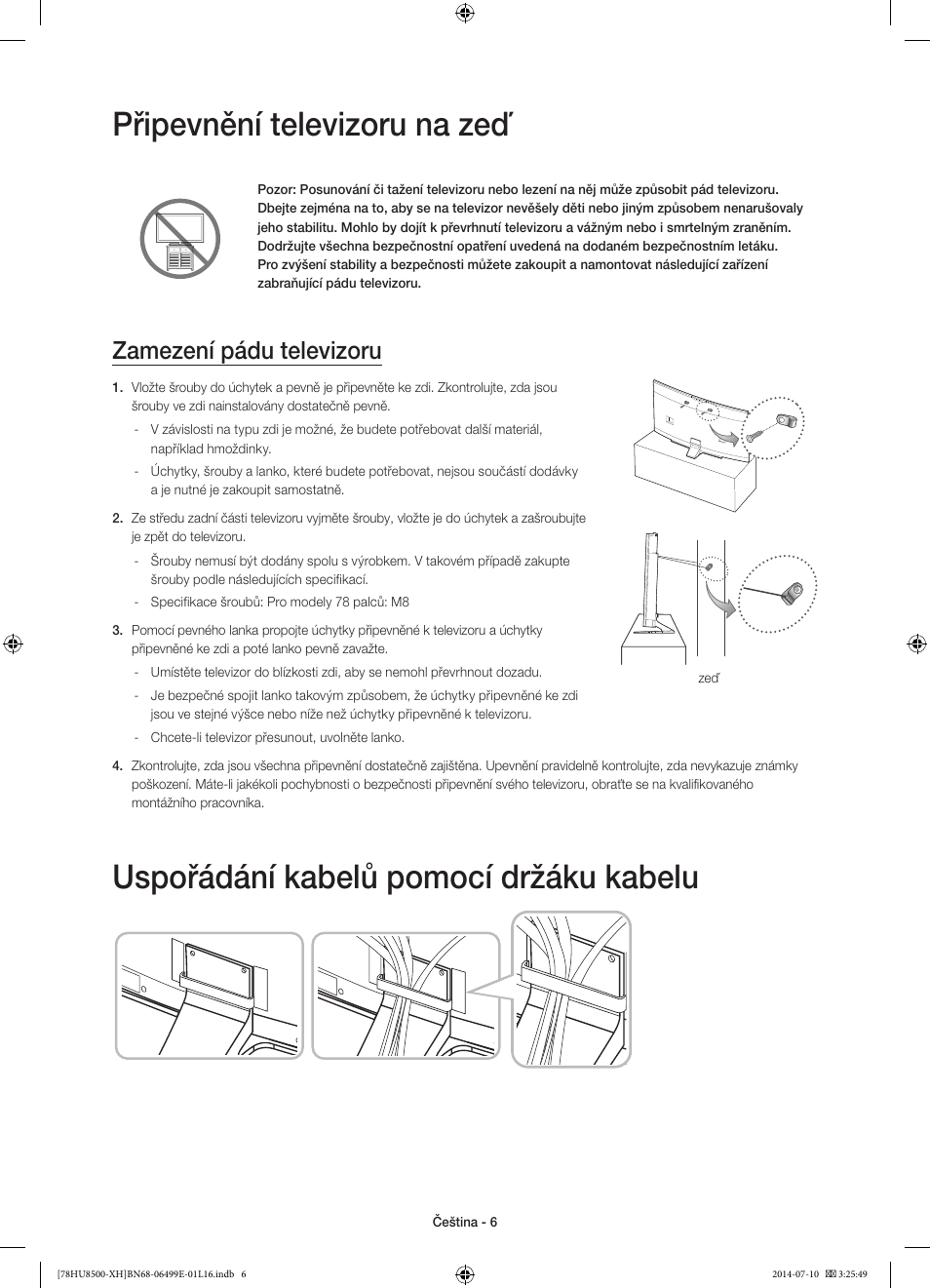 Připevnění televizoru na zeď, Uspořádání kabelů pomocí držáku kabelu, Zamezení pádu televizoru | Samsung UE78HU8500T User Manual | Page 150 / 385
