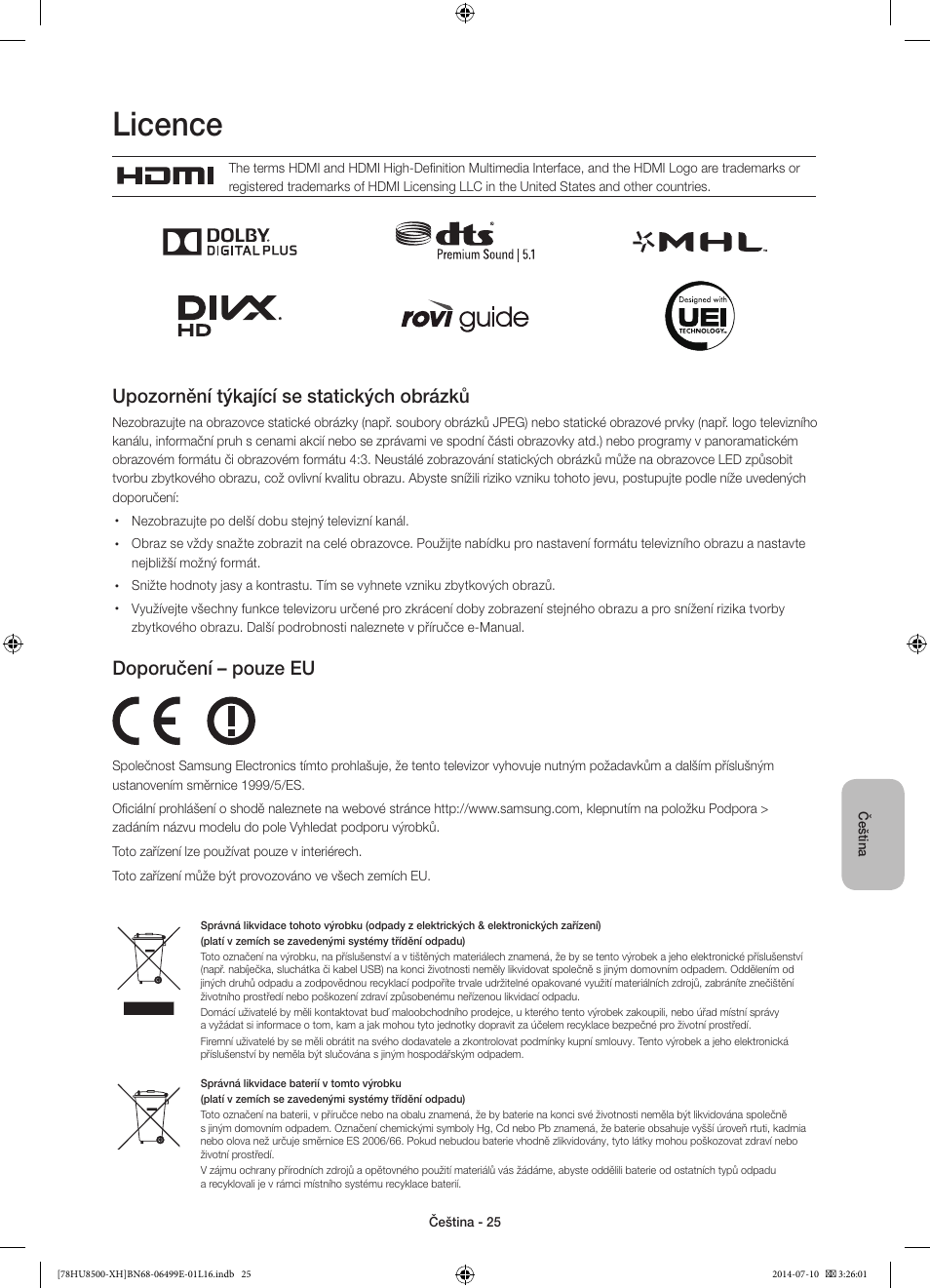Licence, Upozornění týkající se statických obrázků, Doporučení – pouze eu | Samsung UE78HU8500T User Manual | Page 169 / 385