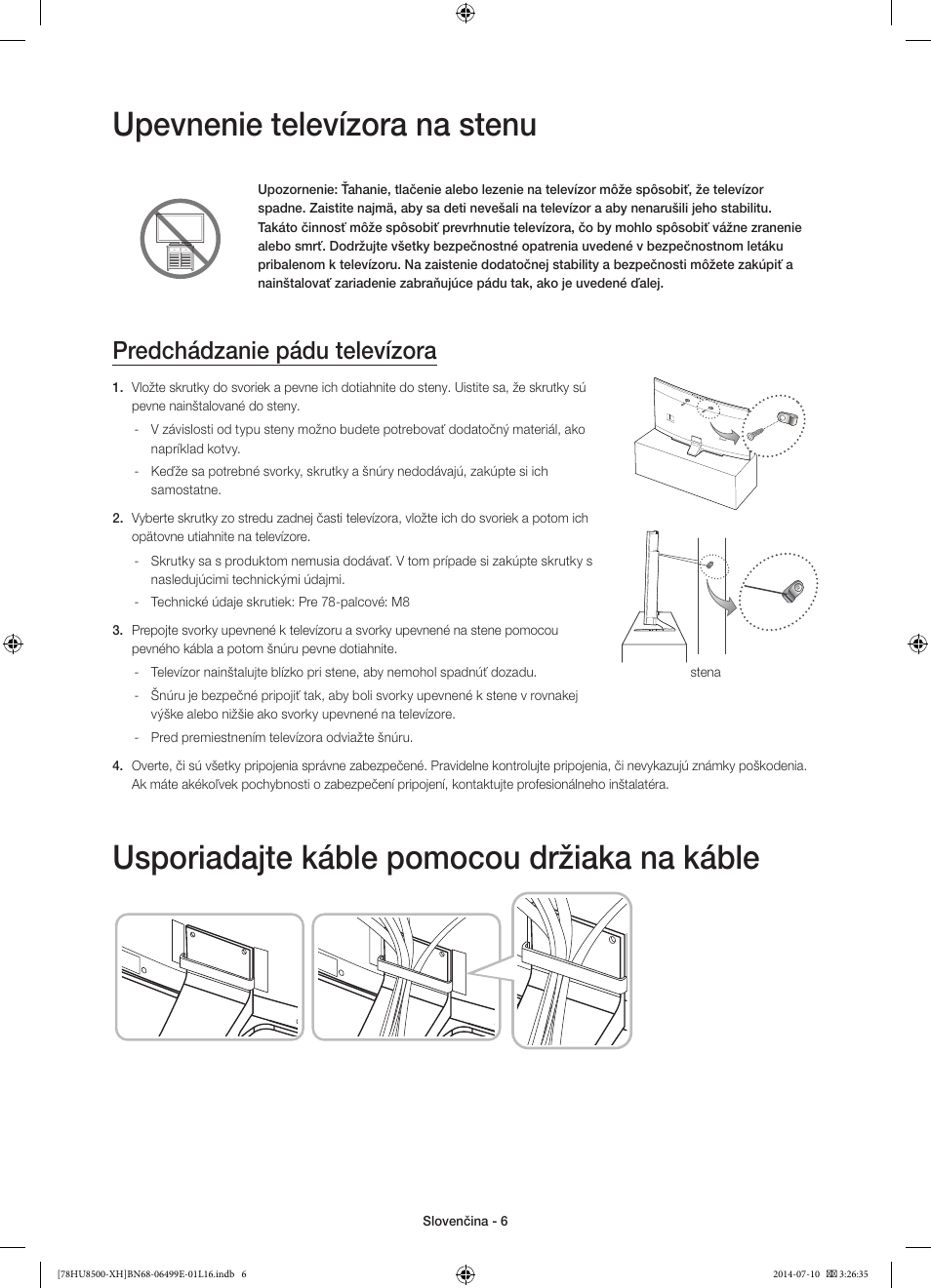 Upevnenie televízora na stenu, Usporiadajte káble pomocou držiaka na káble, Predchádzanie pádu televízora | Samsung UE78HU8500T User Manual | Page 174 / 385