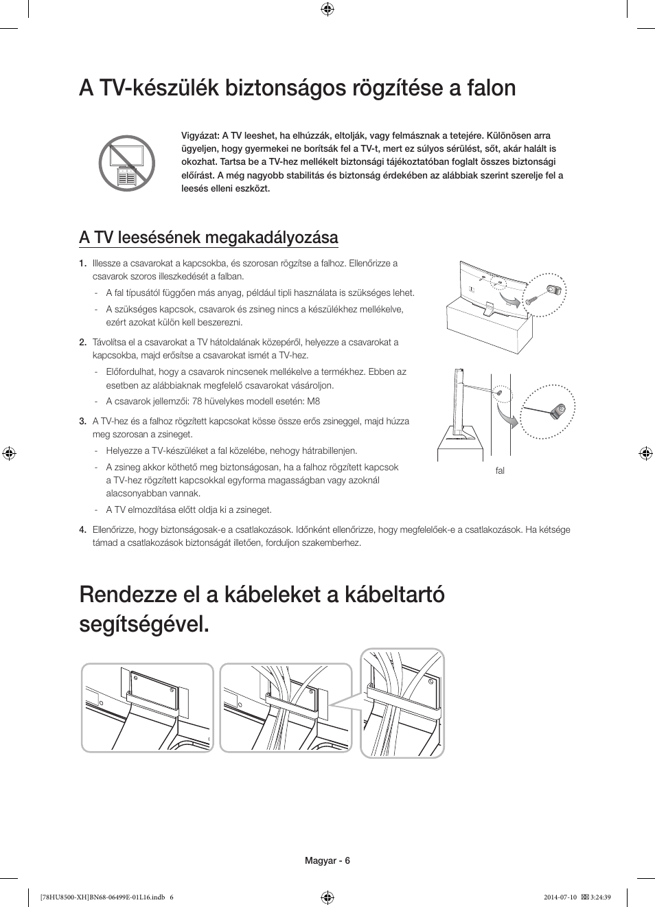 A tv-készülék biztonságos rögzítése a falon, Rendezze el a kábeleket a kábeltartó segítségével, A tv leesésének megakadályozása | Samsung UE78HU8500T User Manual | Page 30 / 385