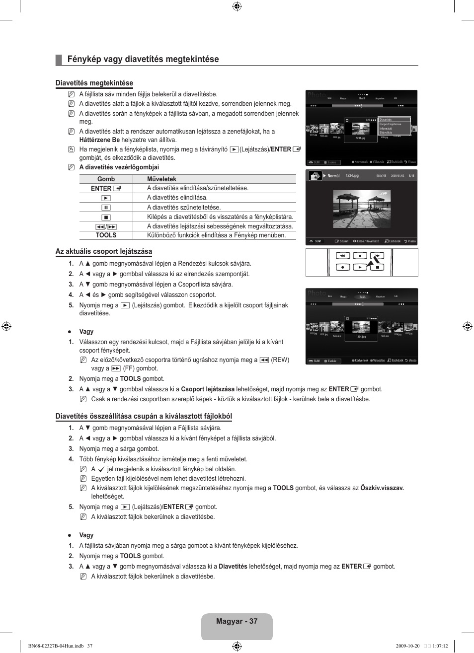 Fénykép vagy diavetítés megtekintése, Magyar - 37, Diavetítés megtekintése | Az aktuális csoport lejátszása | Samsung LE46B750U1W User Manual | Page 117 / 680