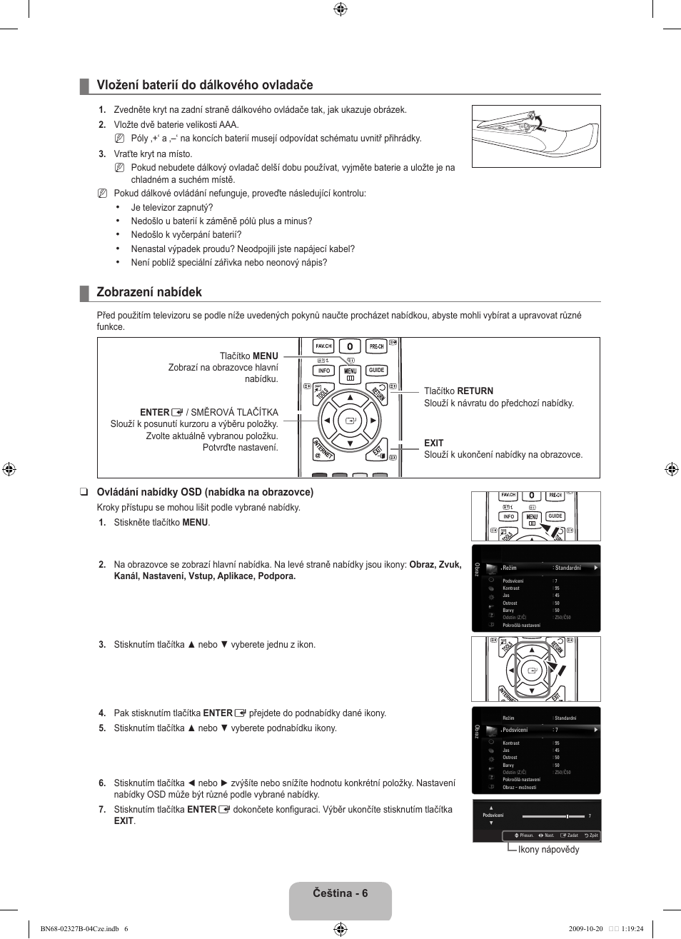 Operation, Vložení baterií do dálkového ovladače, Zobrazení nabídek | Čeština, Ovládání nabídky osd (nabídka na obrazovce) | Samsung LE46B750U1W User Manual | Page 416 / 680