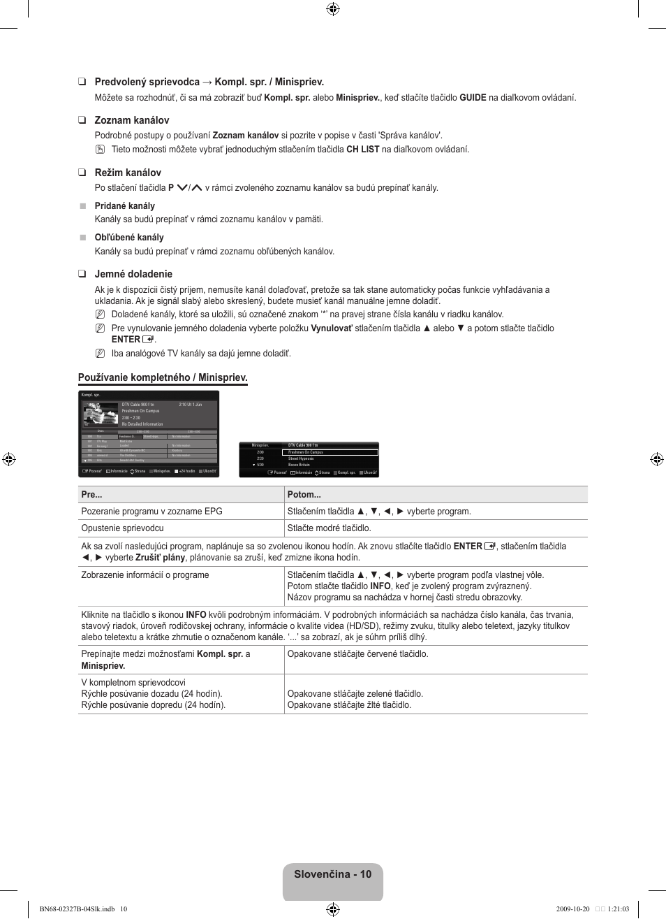 Zoznam kanálov, Režim kanálov, Jemné doladenie | Používanie kompletného / minispriev | Samsung LE46B750U1W User Manual | Page 486 / 680