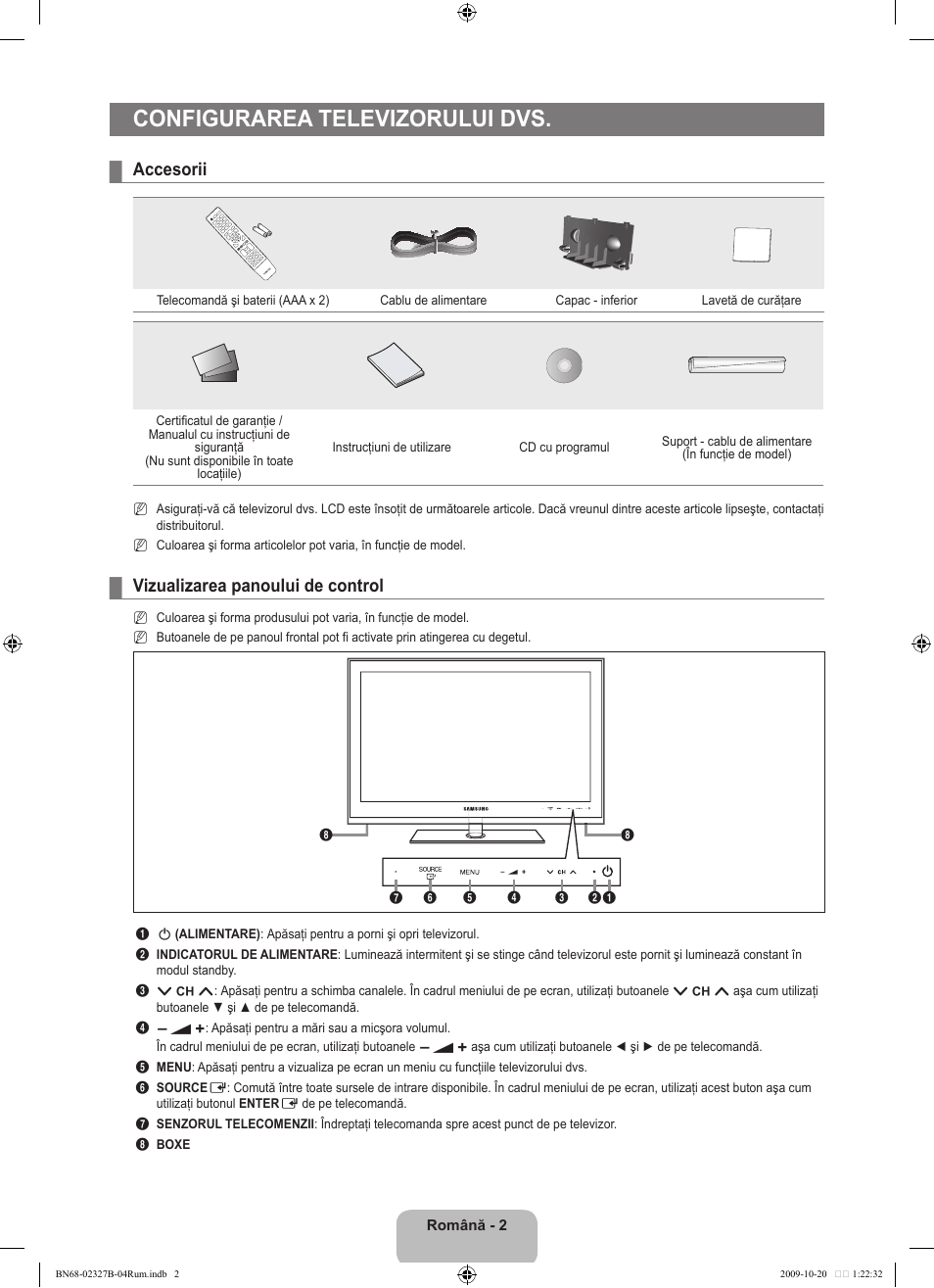 Configurarea televizorului dvs, Accesorii, Vizualizarea panoului de control | Samsung LE46B750U1W User Manual | Page 544 / 680