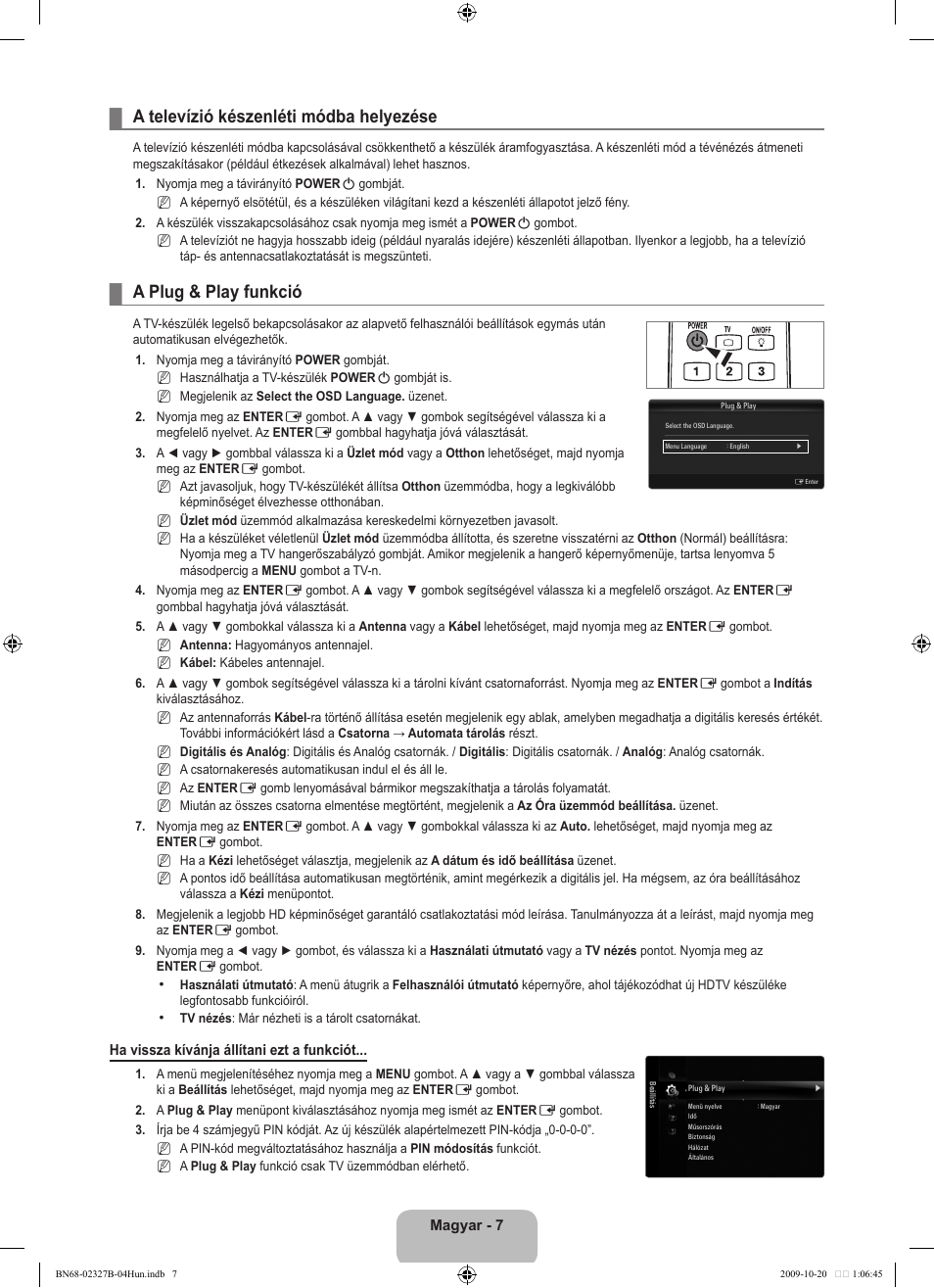 A televízió készenléti módba helyezése, A plug & play funkció | Samsung LE46B750U1W User Manual | Page 87 / 680