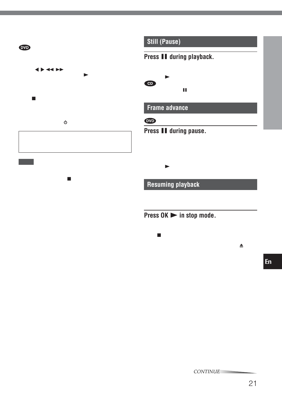 Still (pause) press a during playback, Frame advance press a during pause, Resuming playback | Press ok c in stop mode | Aiwa XD-DV520 User Manual | Page 21 / 50