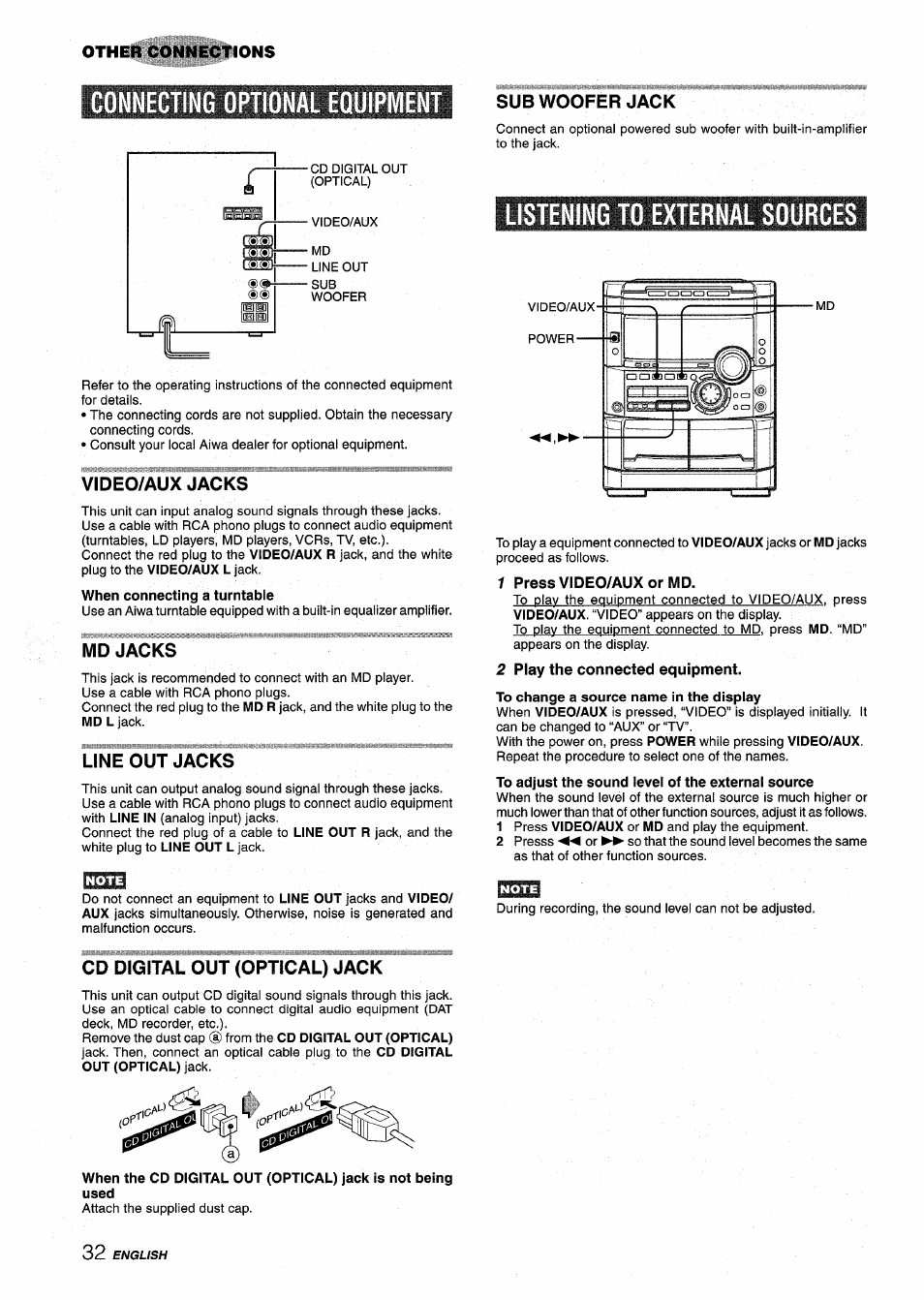 Connecting optional eouipment, Md jacks, Line out jacks | Listening to external sources, 1 press video/aux or md, 2 play the connected equipment, Cd digital out (optical) jack, Connecting optional equipment | Aiwa NSX-MT725 User Manual | Page 32 / 104