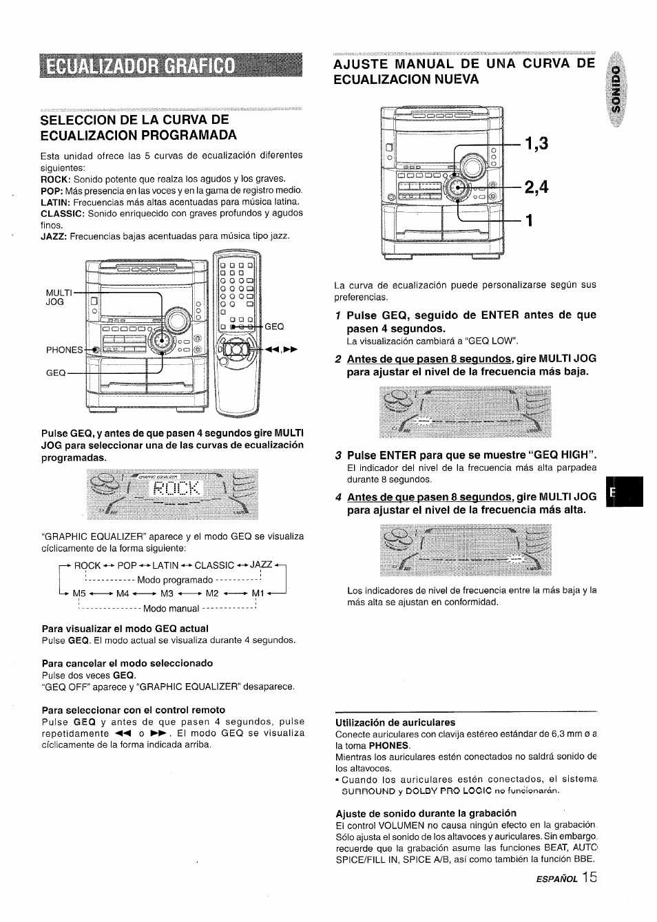 Seleccion de la curva de ecualizacion programada, Para visualizar el modo geq actual, Para cancelar el modo seleccionado | Para seleccionar con el control remoto, Ajuste manual de una curva de ecualizacion nueva, 3 pulse enter para que se muestre “geq high, Utilización de auricuiares, Ajuste de sonido durante ia grabación, Rock | Aiwa NSX-MT725 User Manual | Page 49 / 104
