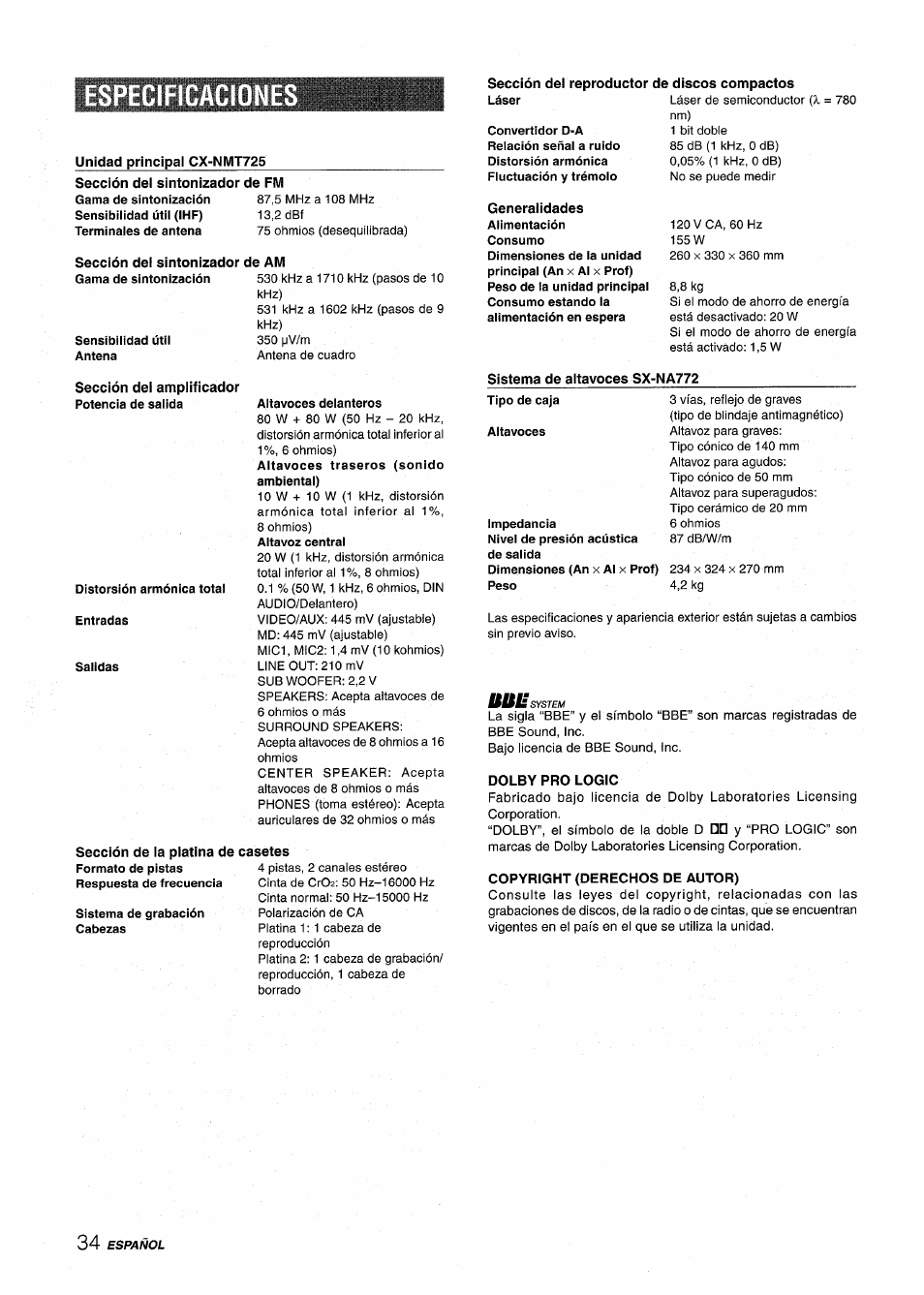 Especificaciones, Unidad principal cx-nmt725, Sección del reproductor de discos compactos | Sección del sintonizador de fm, Sección del sintonizador de am, Sección del amplificador potencia de salida, Sección de la platina de casetes, Generalidades, Sistema de altavoces sx-na772, Dolby pro logic | Aiwa NSX-MT725 User Manual | Page 68 / 104