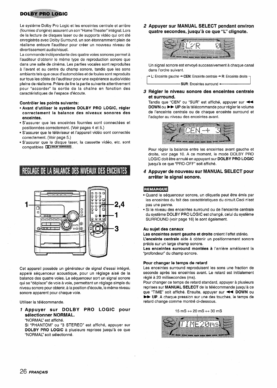Contrôler les points suivants, Cen -i- 6n, Appuyer sur dolby sélectionner normal | Au sujet des canaux, Pour changer le temps de retard, Reglage de la balance des niveaux des enceintes, Français, Dolby pro logic, R..________ ________:!s 26 | Aiwa NSX-MT725 User Manual | Page 94 / 104