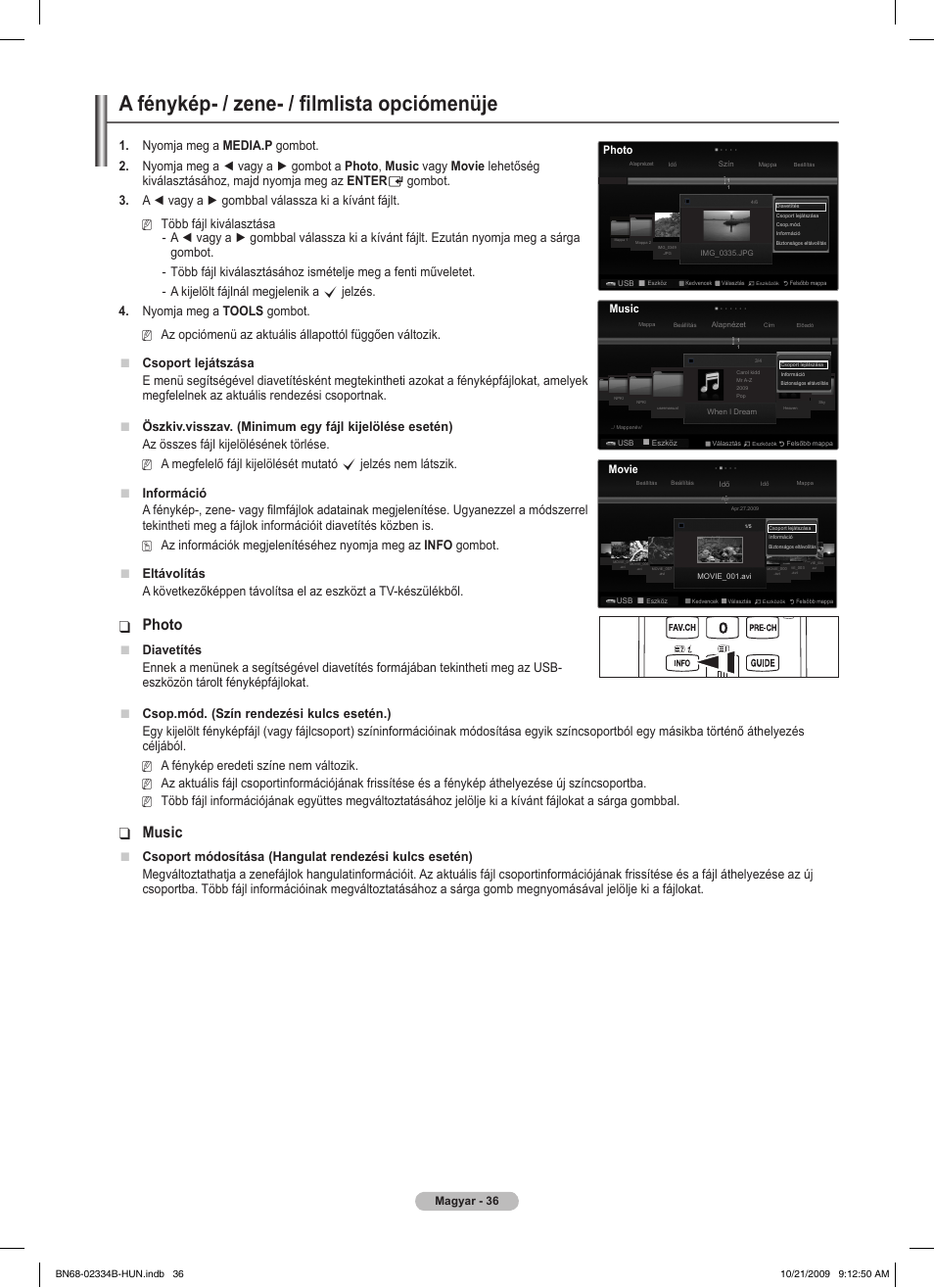 A fénykép- / zene- / filmlista opciómenüje, Photo, Music | Csoport lejátszása, Cjelzés nem látszik. információ, Info gombot. eltávolítás, Diavetítés | Samsung PS58B850Y1W User Manual | Page 111 / 654