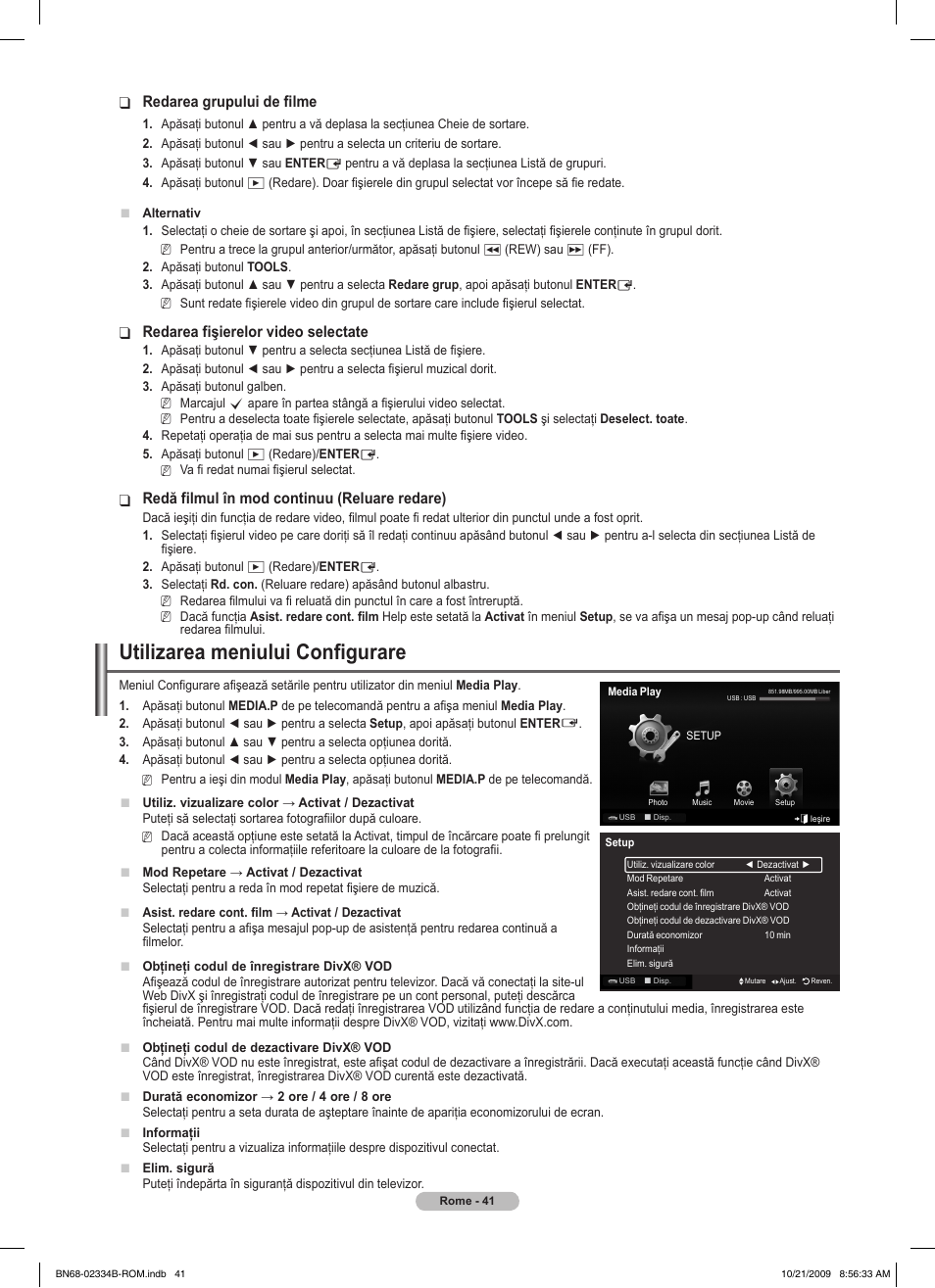 Utilizarea meniului configurare, Redarea grupului de filme, Redarea fişierelor video selectate | Redă filmul în mod continuu (reluare redare) | Samsung PS58B850Y1W User Manual | Page 500 / 654