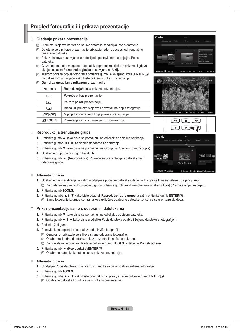 Pregled fotografije ili prikaza prezentacije, Gledanje prikaza prezentacije, Reprodukcija trenutačne grupe | Prikaz prezentacije samo s odabranim datotekama | Samsung PS58B850Y1W User Manual | Page 625 / 654