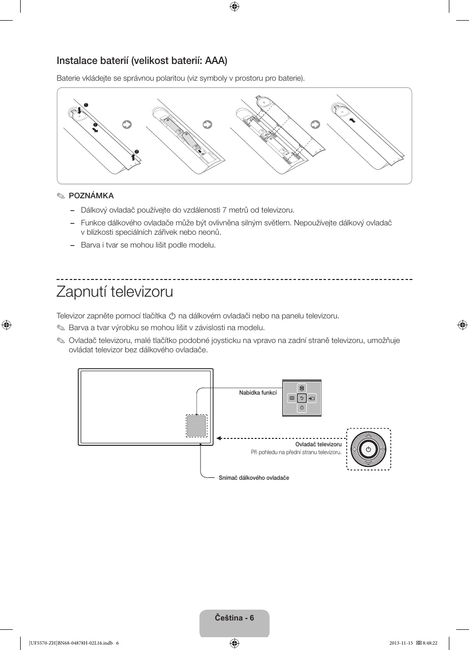 Zapnutí televizoru, Instalace baterií (velikost baterií: aaa) | Samsung UE46F5570SS User Manual | Page 126 / 321