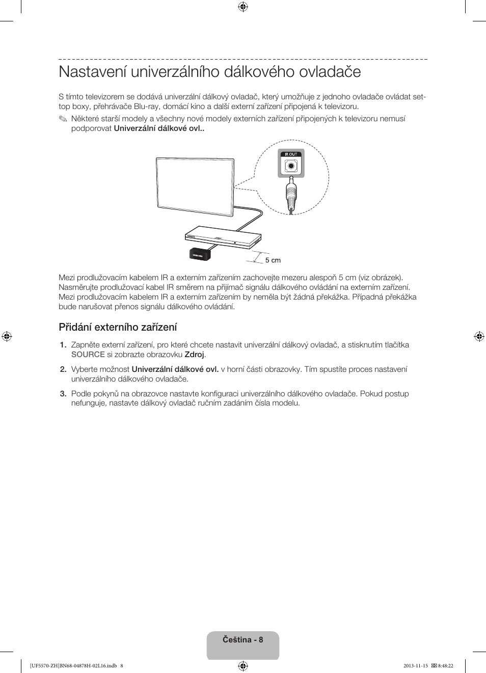Nastavení univerzálního dálkového ovladače, Přidání externího zařízení | Samsung UE46F5570SS User Manual | Page 128 / 321