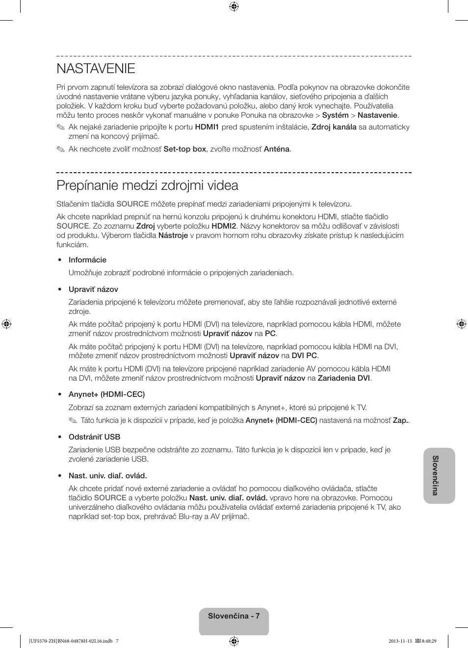 Nastavenie, Prepínanie medzi zdrojmi videa | Samsung UE46F5570SS User Manual | Page 147 / 321