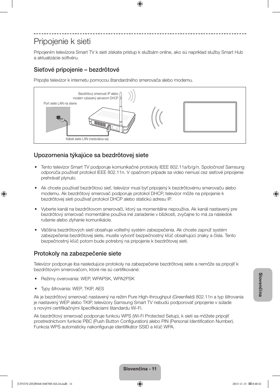 Pripojenie k sieti, Sieťové pripojenie – bezdrôtové, Upozornenia týkajúce sa bezdrôtovej siete | Protokoly na zabezpečenie siete | Samsung UE46F5570SS User Manual | Page 151 / 321