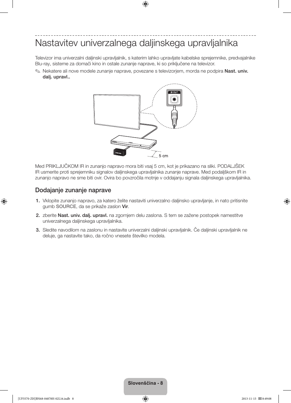 Nastavitev univerzalnega daljinskega upravljalnika, Dodajanje zunanje naprave | Samsung UE46F5570SS User Manual | Page 248 / 321