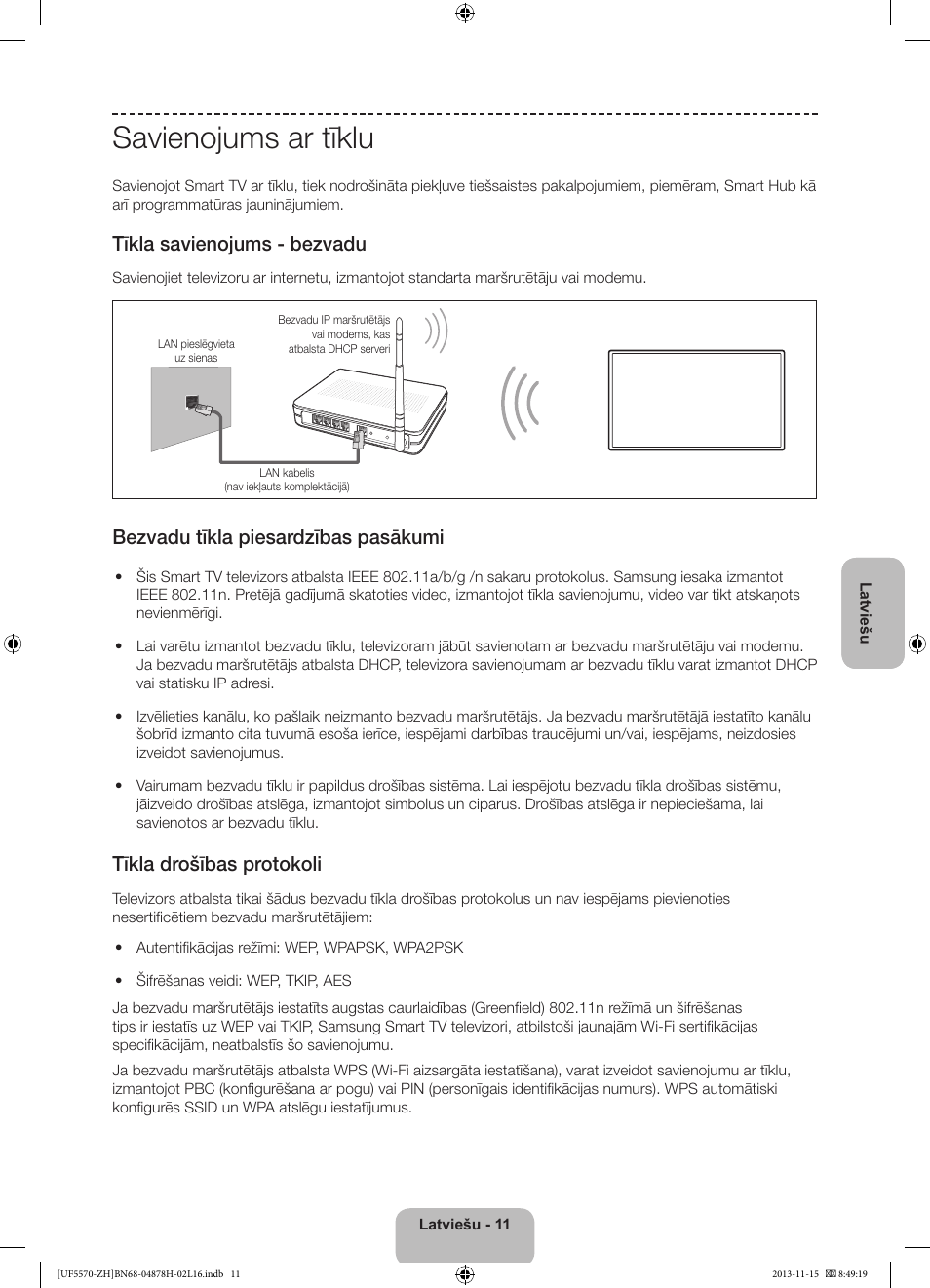 Savienojums ar tīklu, Tīkla savienojums - bezvadu, Bezvadu tīkla piesardzības pasākumi | Tīkla drošības protokoli | Samsung UE46F5570SS User Manual | Page 271 / 321