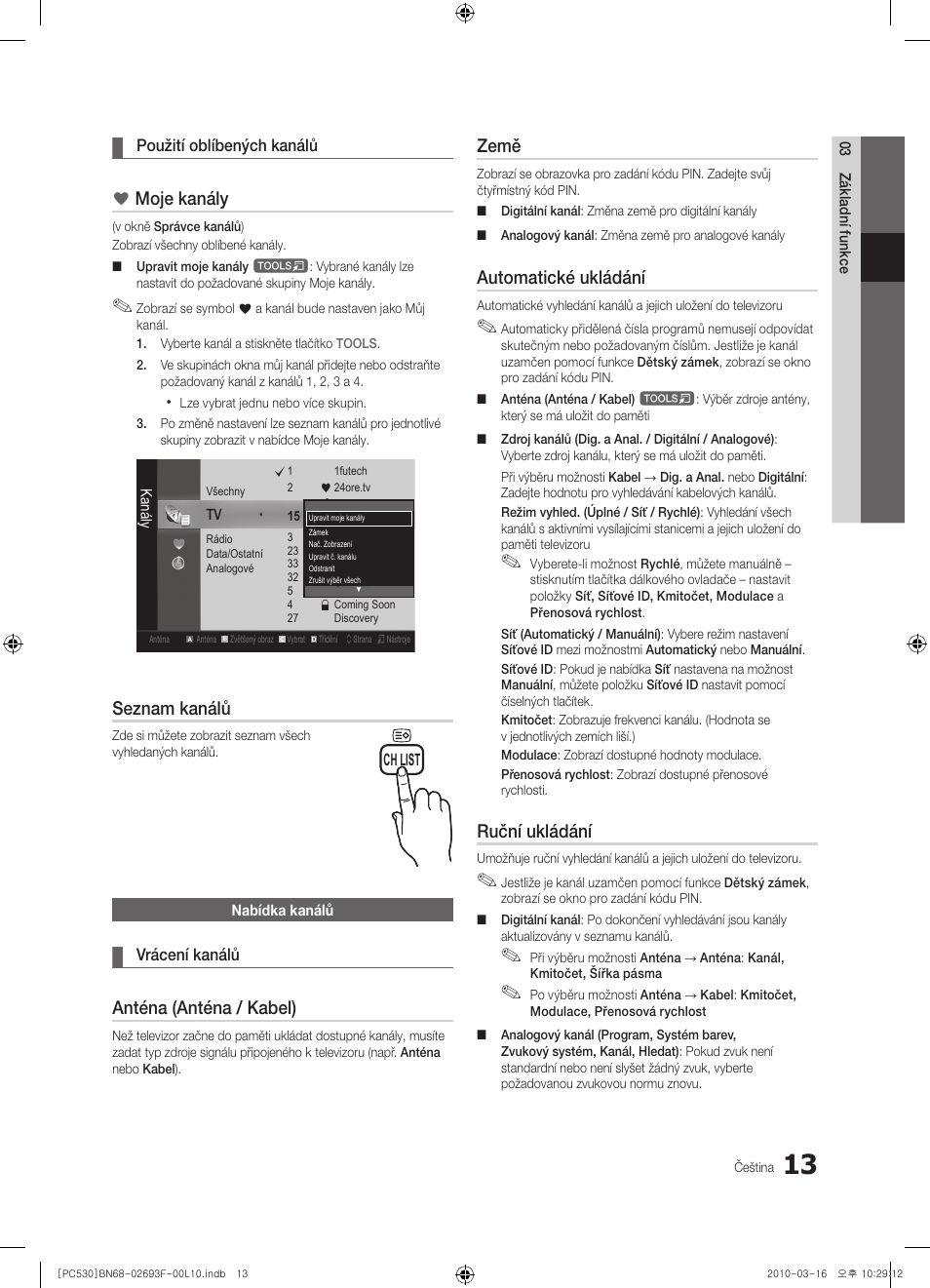 Moje kanály, Seznam kanálů, Anténa (anténa / kabel) | Země, Automatické ukládání, Ruční ukládání | Samsung PS50C530C1W User Manual | Page 259 / 411
