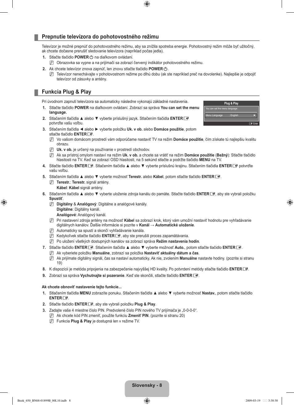 Prepnutie televízora do pohotovostného režimu, Funkcia plug & play | Samsung LE22B650T6W User Manual | Page 206 / 288