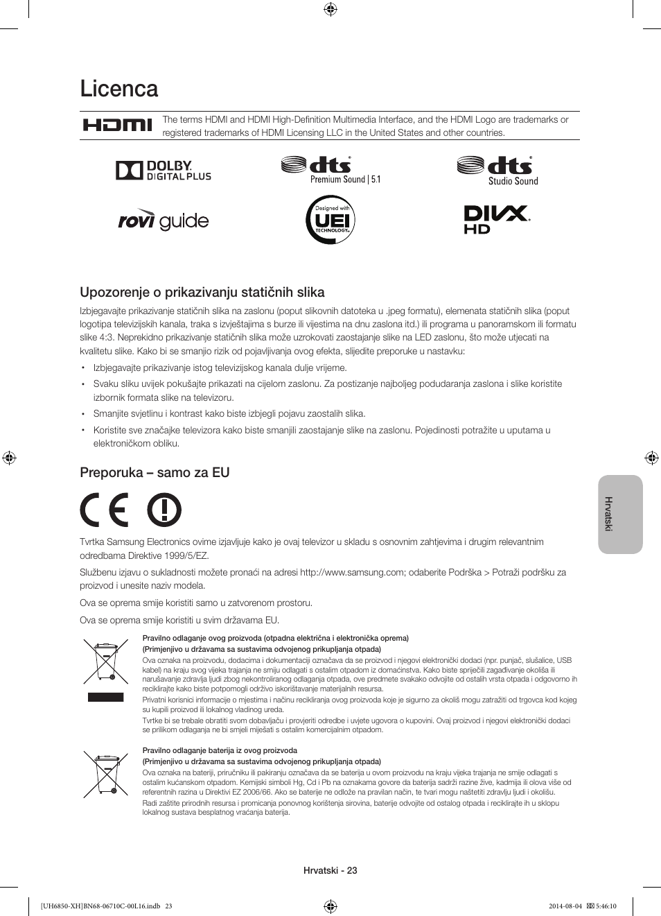 Licenca, Upozorenje o prikazivanju statičnih slika, Preporuka – samo za eu | Samsung UE48H6850AW User Manual | Page 133 / 354