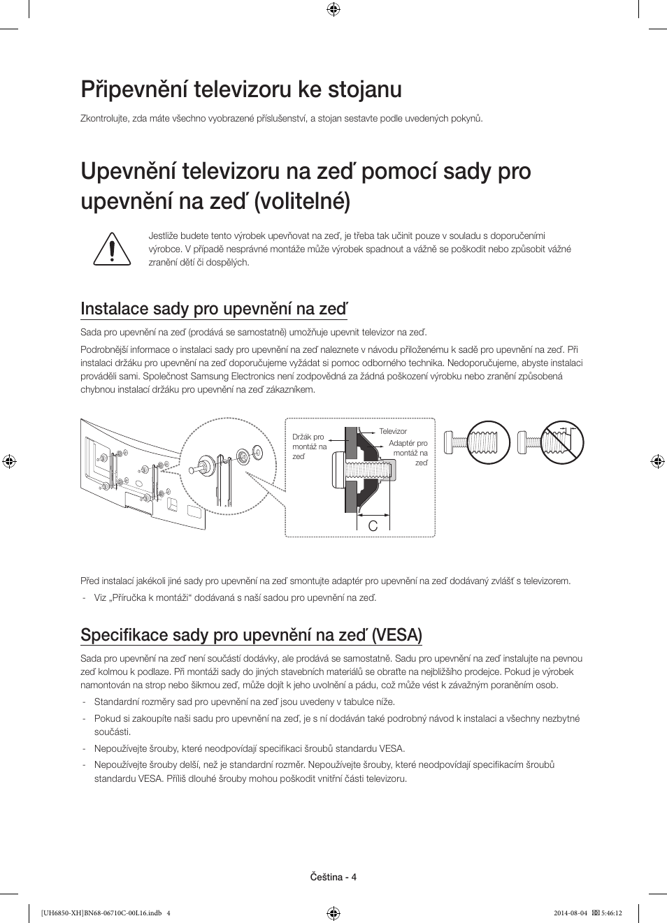 Připevnění televizoru ke stojanu, Instalace sady pro upevnění na zeď, Specifikace sady pro upevnění na zeď (vesa) | Samsung UE48H6850AW User Manual | Page 136 / 354