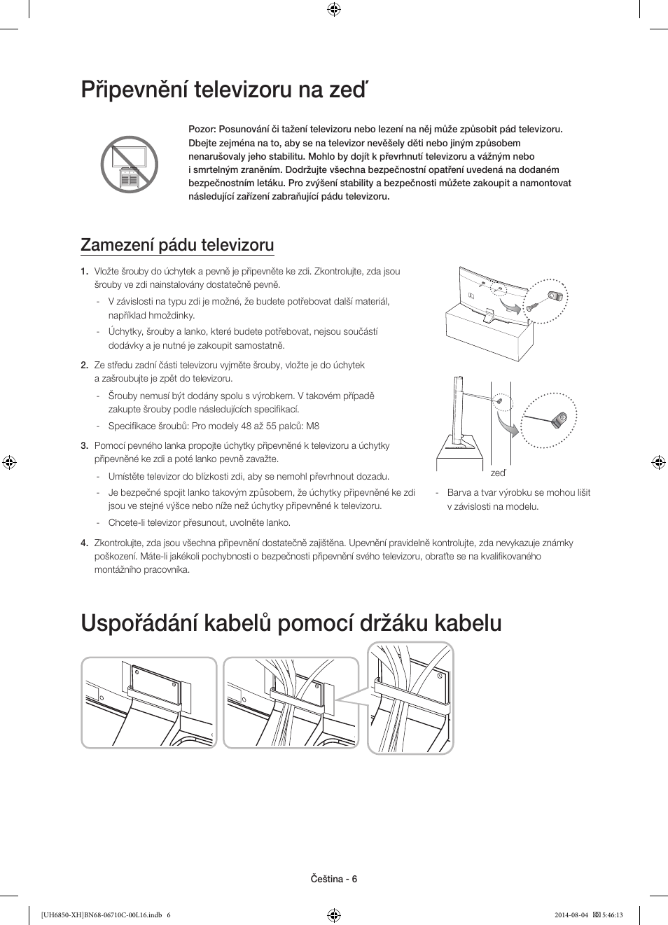 Připevnění televizoru na zeď, Uspořádání kabelů pomocí držáku kabelu, Zamezení pádu televizoru | Samsung UE48H6850AW User Manual | Page 138 / 354