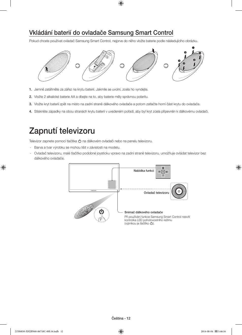 Zapnutí televizoru, Vkládání baterií do ovladače samsung smart control | Samsung UE48H6850AW User Manual | Page 144 / 354