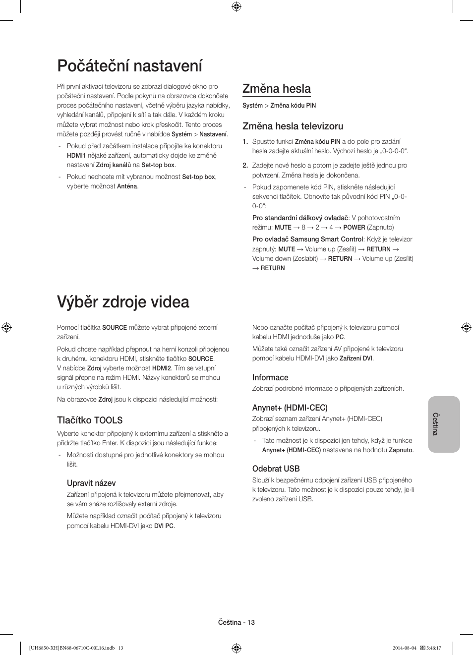 Počáteční nastavení, Výběr zdroje videa, Změna hesla | Změna hesla televizoru, Tlačítko, Tools | Samsung UE48H6850AW User Manual | Page 145 / 354