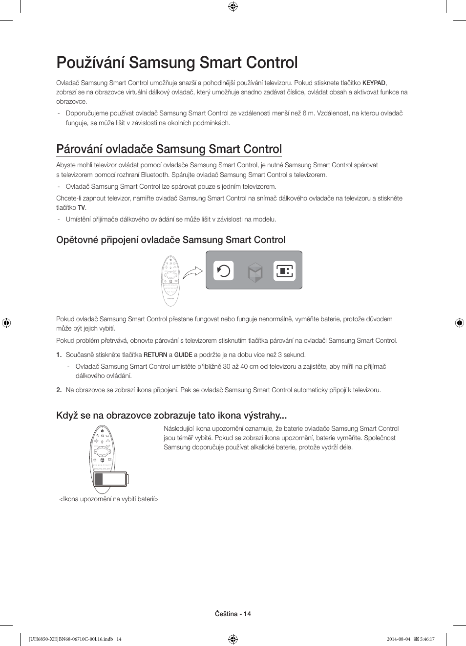 Používání samsung smart control, Párování ovladače samsung smart control, Opětovné připojení ovladače samsung smart control | Když se na obrazovce zobrazuje tato ikona výstrahy | Samsung UE48H6850AW User Manual | Page 146 / 354