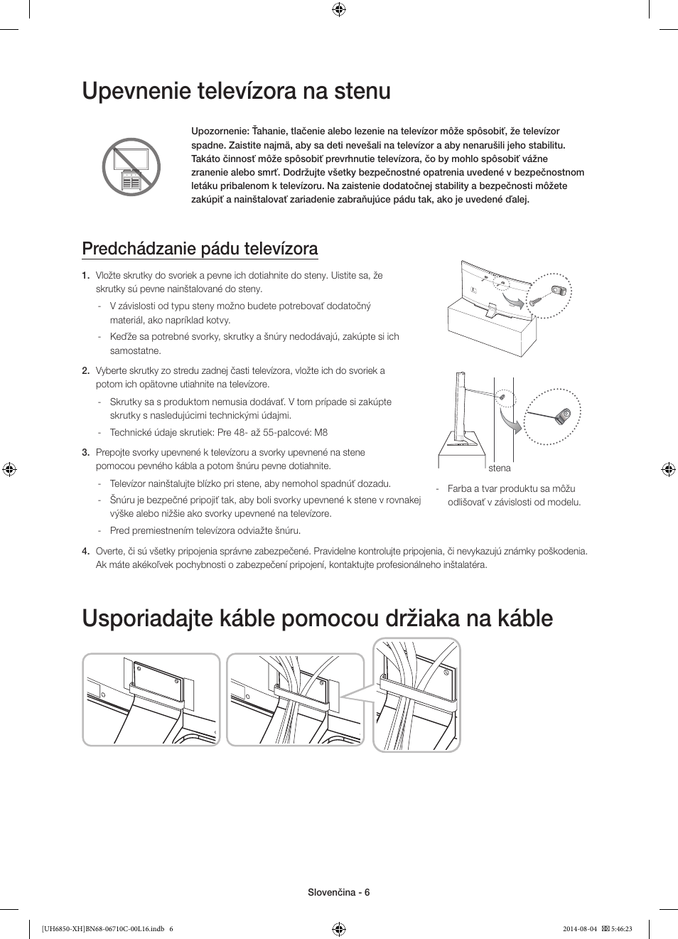 Upevnenie televízora na stenu, Usporiadajte káble pomocou držiaka na káble, Predchádzanie pádu televízora | Samsung UE48H6850AW User Manual | Page 160 / 354
