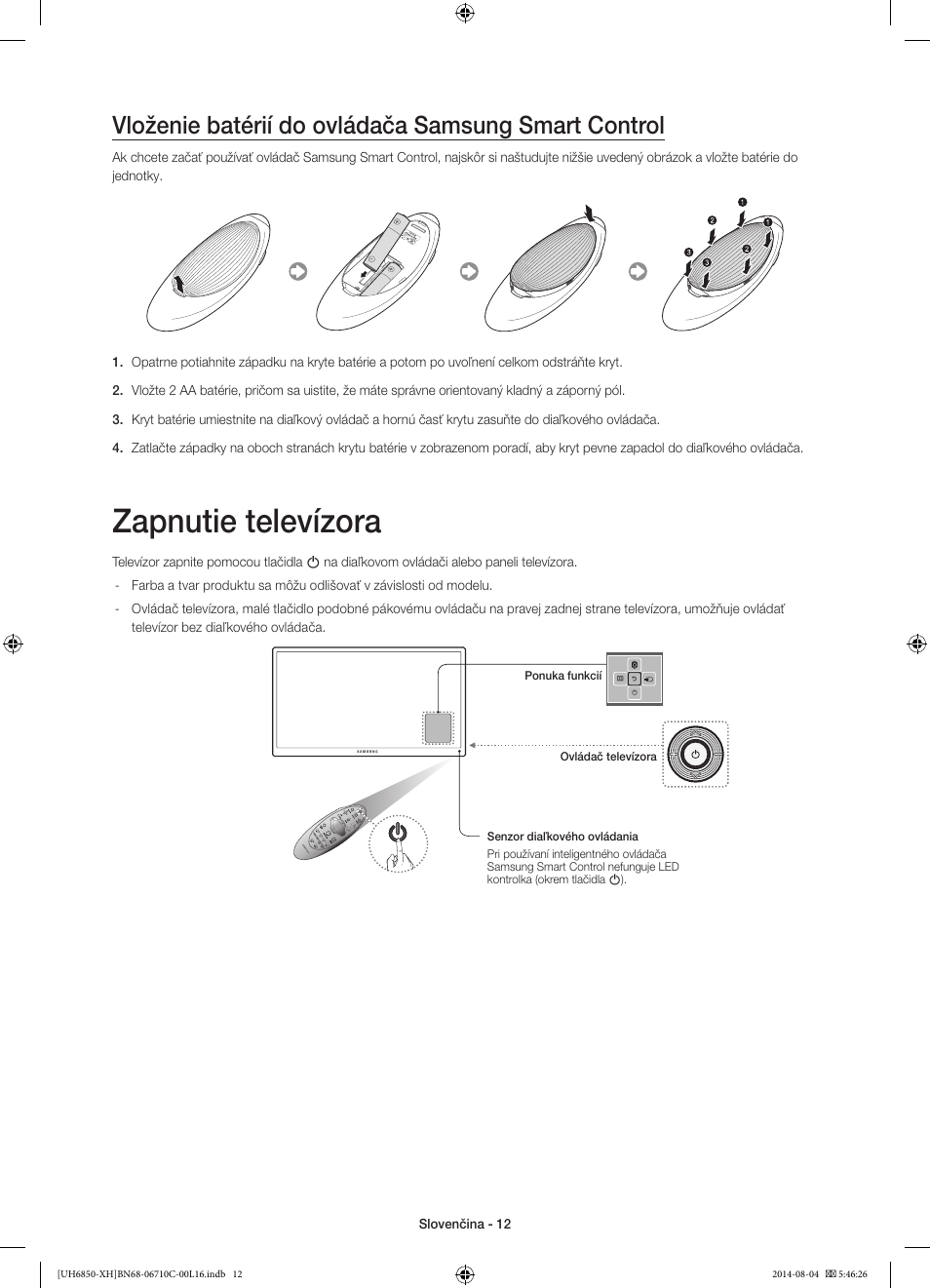 Zapnutie televízora, Vloženie batérií do ovládača samsung smart control | Samsung UE48H6850AW User Manual | Page 166 / 354