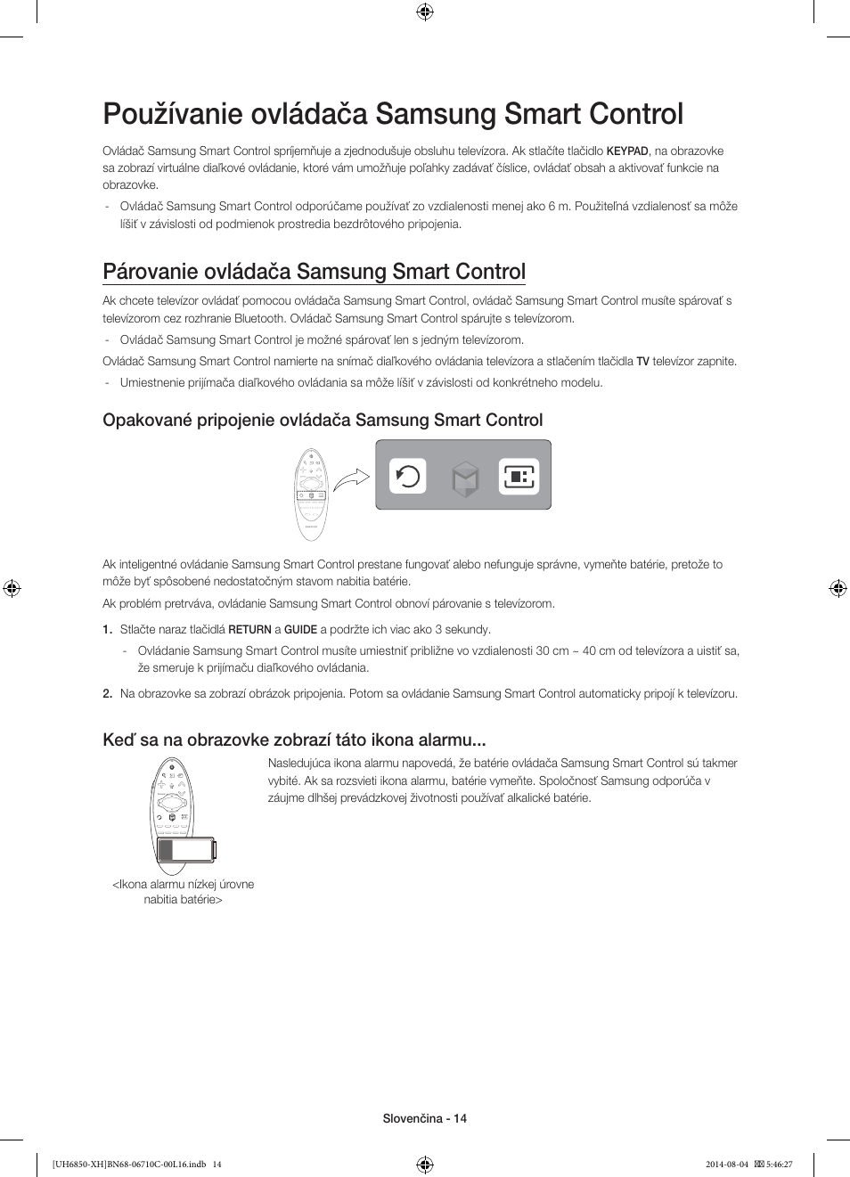 Používanie ovládača samsung smart control, Párovanie ovládača samsung smart control, Keď sa na obrazovke zobrazí táto ikona alarmu | Samsung UE48H6850AW User Manual | Page 168 / 354