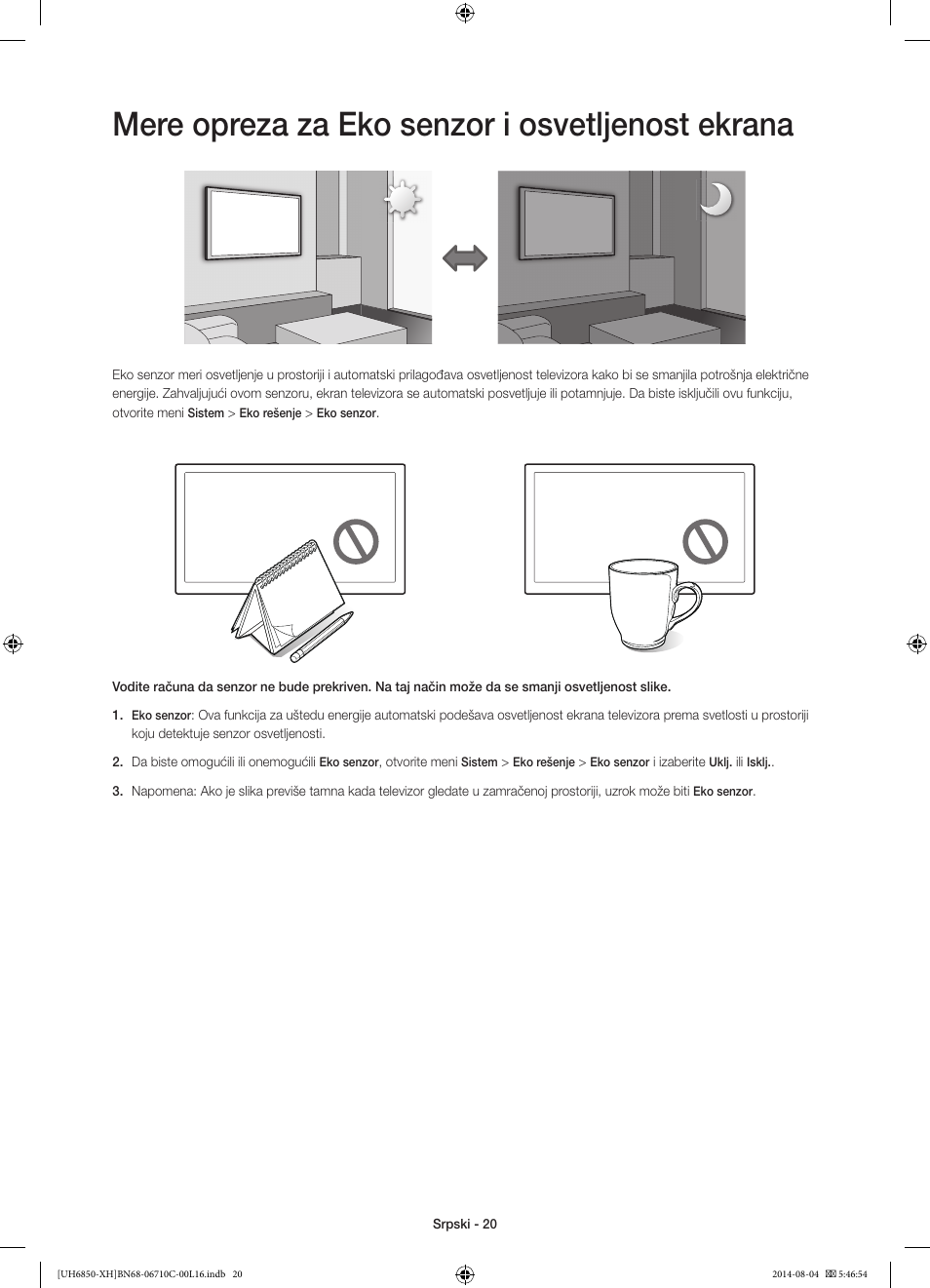 Mere opreza za eko senzor i osvetljenost ekrana | Samsung UE48H6850AW User Manual | Page 218 / 354