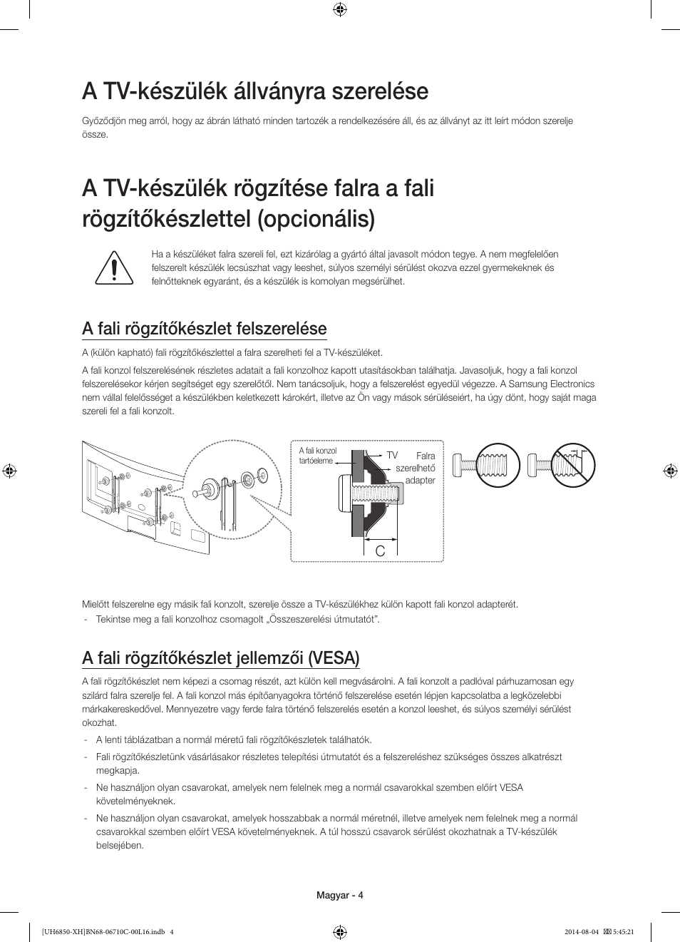 A tv-készülék állványra szerelése, A fali rögzítőkészlet felszerelése, A fali rögzítőkészlet jellemzői (vesa) | Samsung UE48H6850AW User Manual | Page 26 / 354