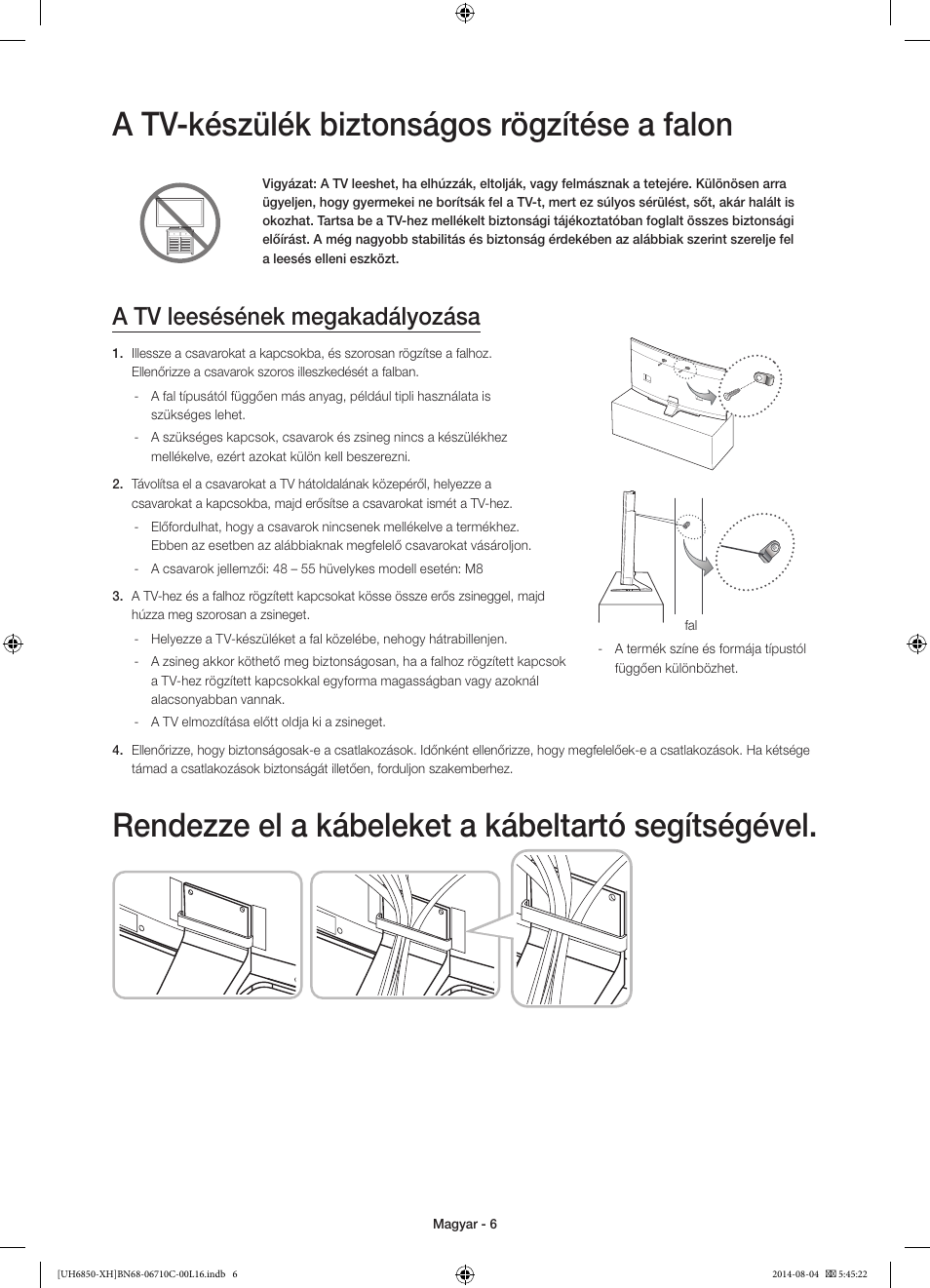 A tv-készülék biztonságos rögzítése a falon, Rendezze el a kábeleket a kábeltartó segítségével, A tv leesésének megakadályozása | Samsung UE48H6850AW User Manual | Page 28 / 354