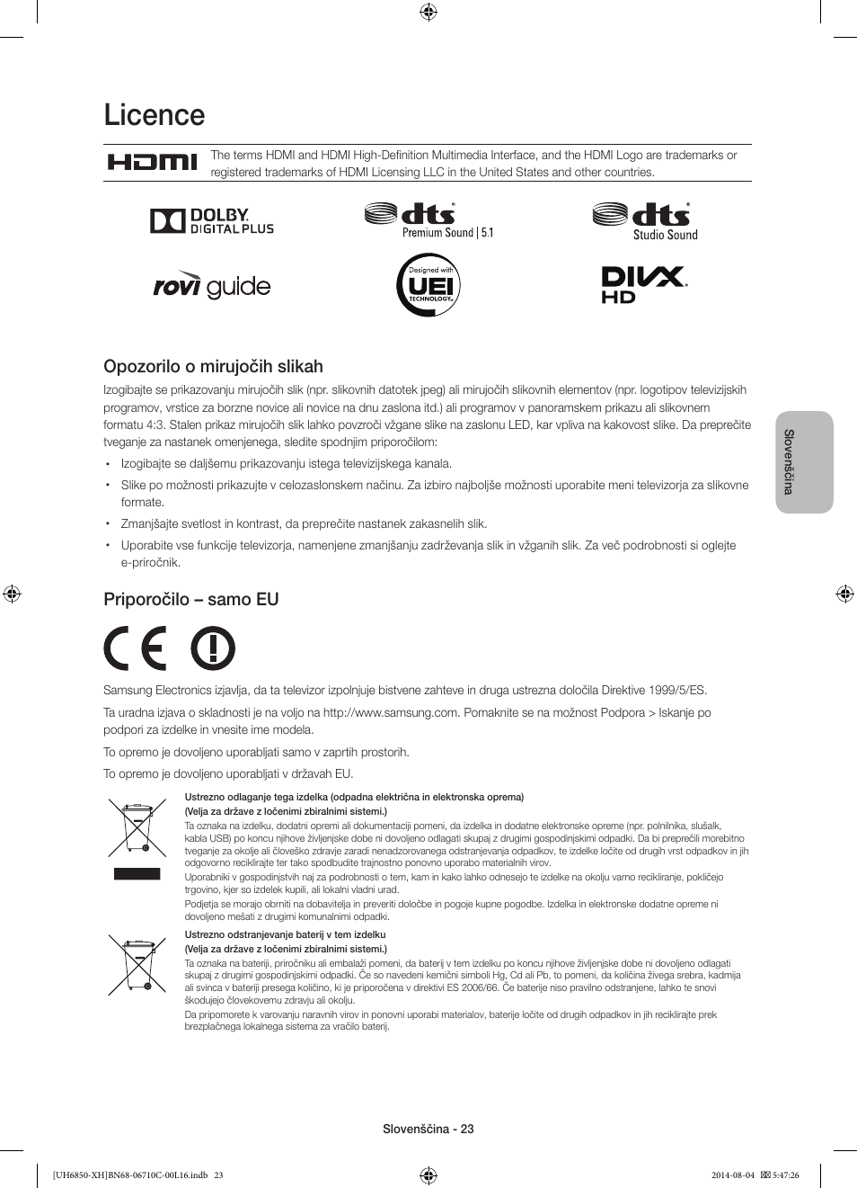 Licence, Opozorilo o mirujočih slikah, Priporočilo – samo eu | Samsung UE48H6850AW User Manual | Page 287 / 354