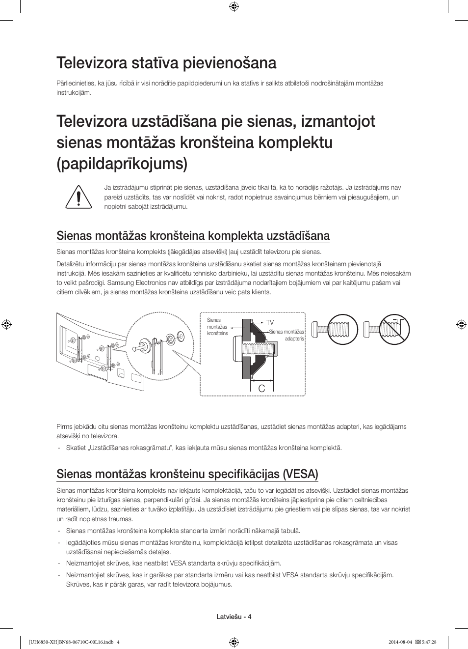 Televizora statīva pievienošana, Sienas montāžas kronšteina komplekta uzstādīšana, Sienas montāžas kronšteinu specifikācijas (vesa) | Samsung UE48H6850AW User Manual | Page 290 / 354