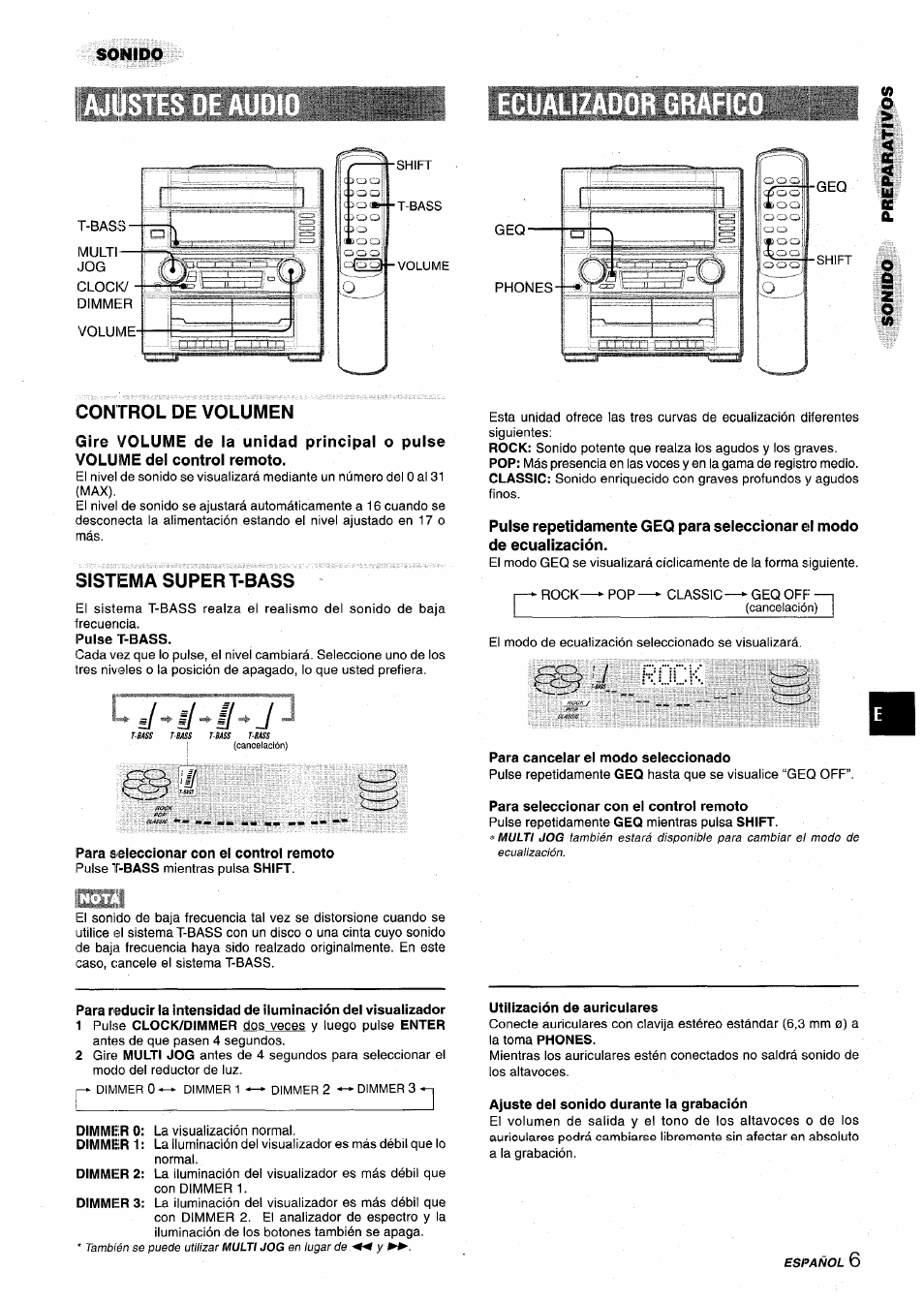 Control de volumen, Sistema super t-bass, Para cancelar el modo seleccionado | Para seleccionar con el control remoto, Utilización de auricuiares, Ajuste dei sonido durante la grabación, Il h j | Aiwa XR-M75 User Manual | Page 25 / 56