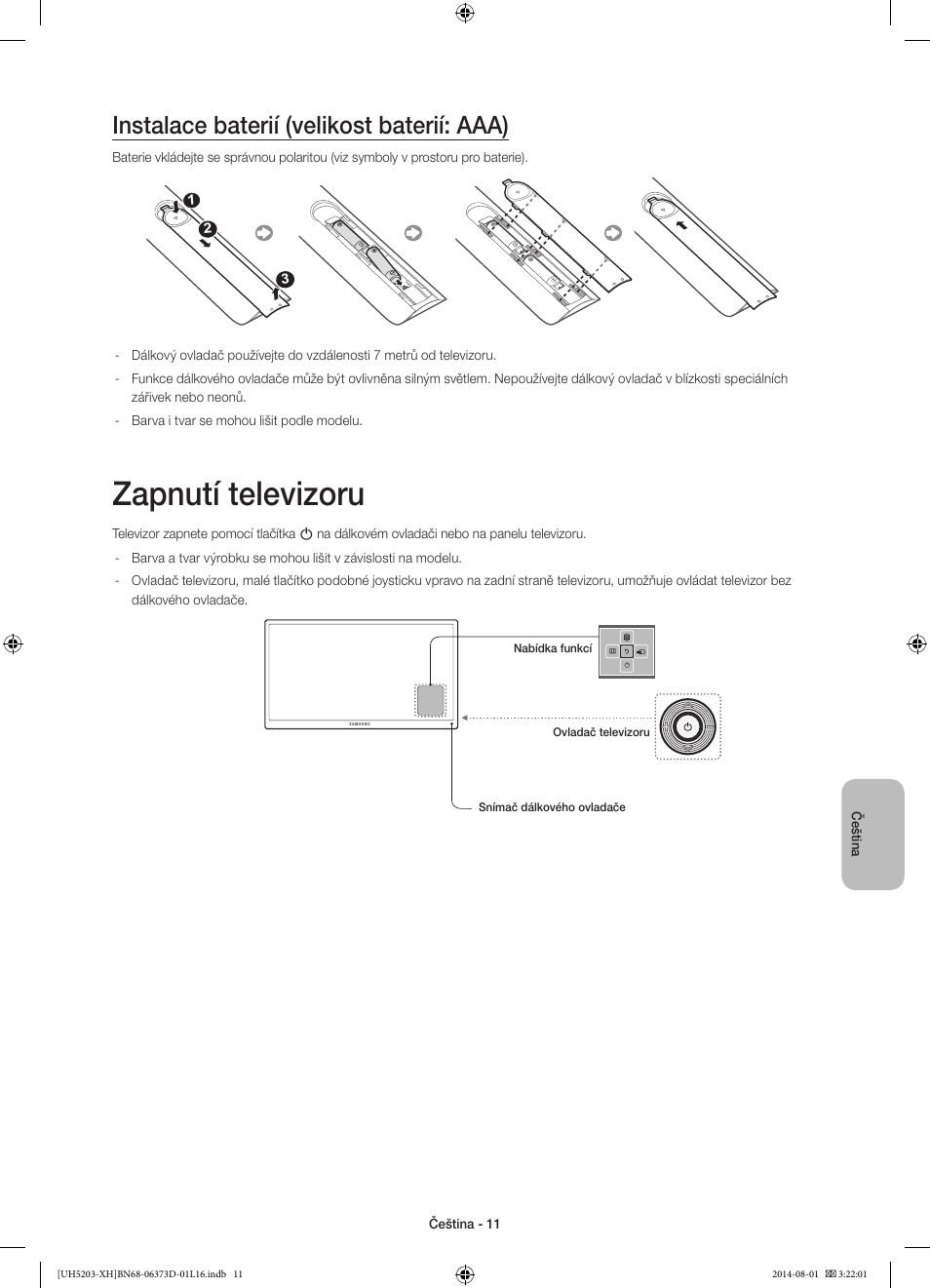 Zapnutí televizoru, Instalace baterií (velikost baterií: aaa) | Samsung UE58H5203AW User Manual | Page 131 / 321